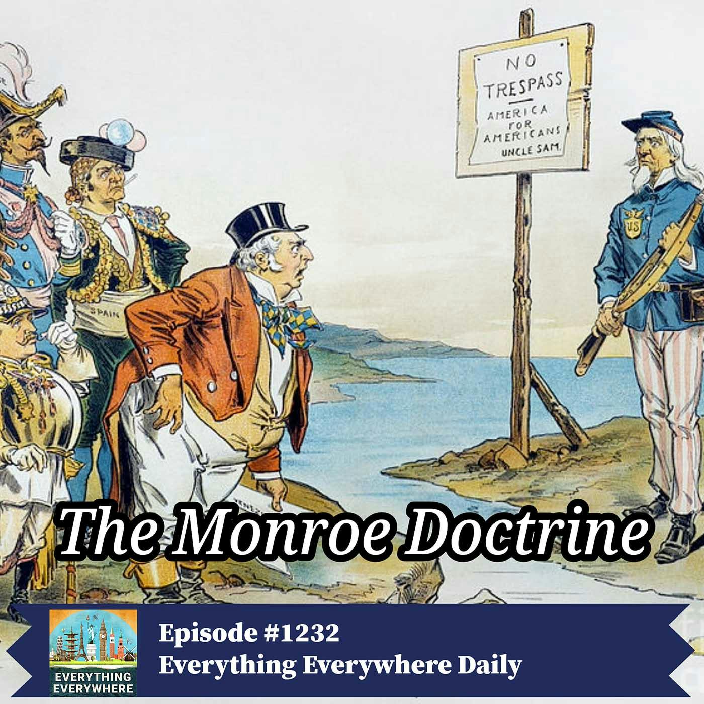 The Monroe Doctrine The Monroe Doctrine