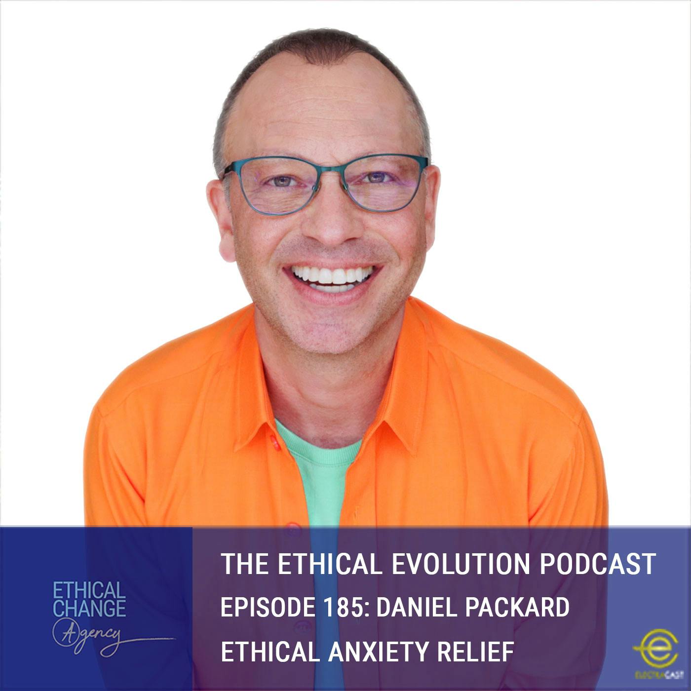Ethical Anxiety Relief with Daniel Packard