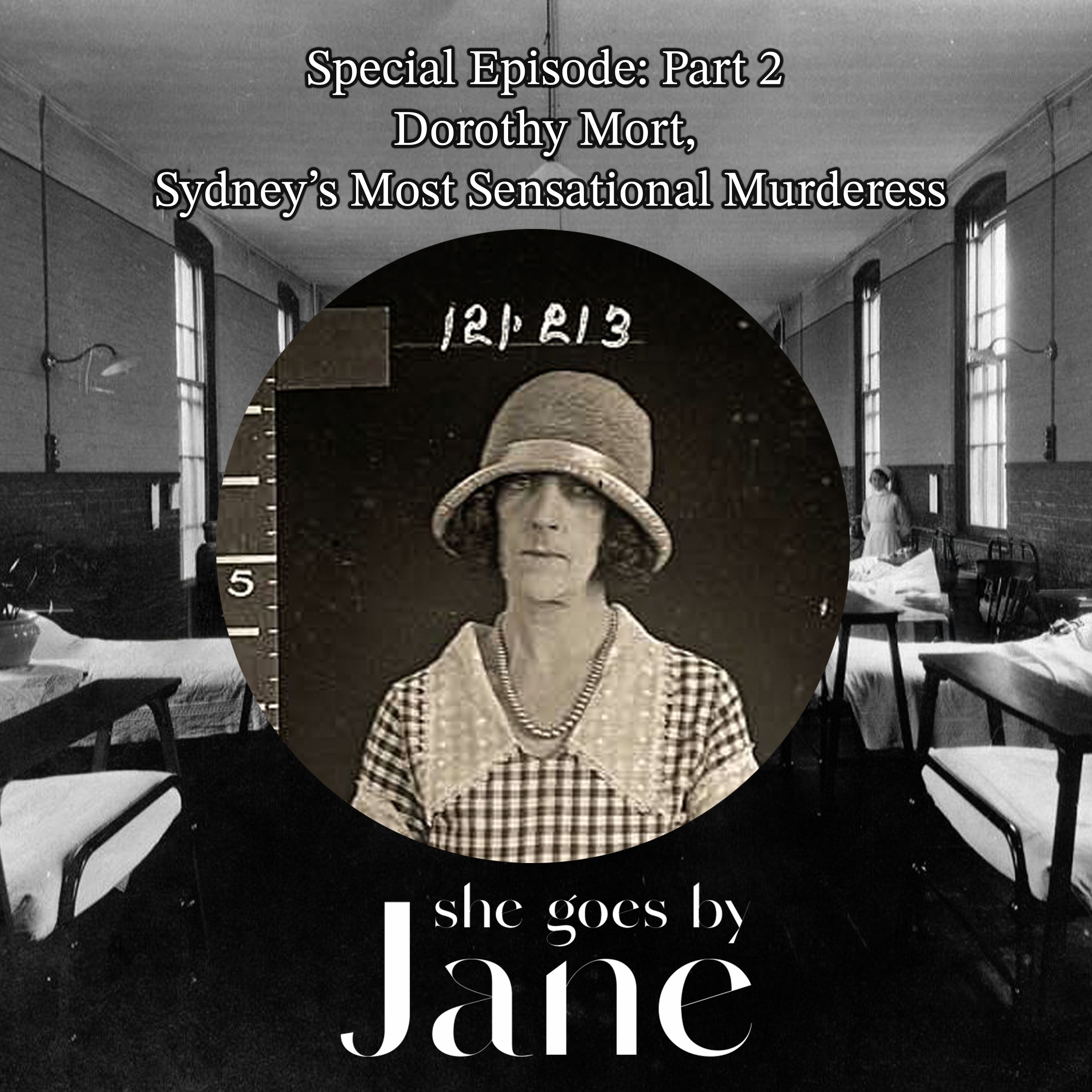 115: Special Episode: Part 2 - Dorothy Mort, Sydney’s Most Sensational Murderess