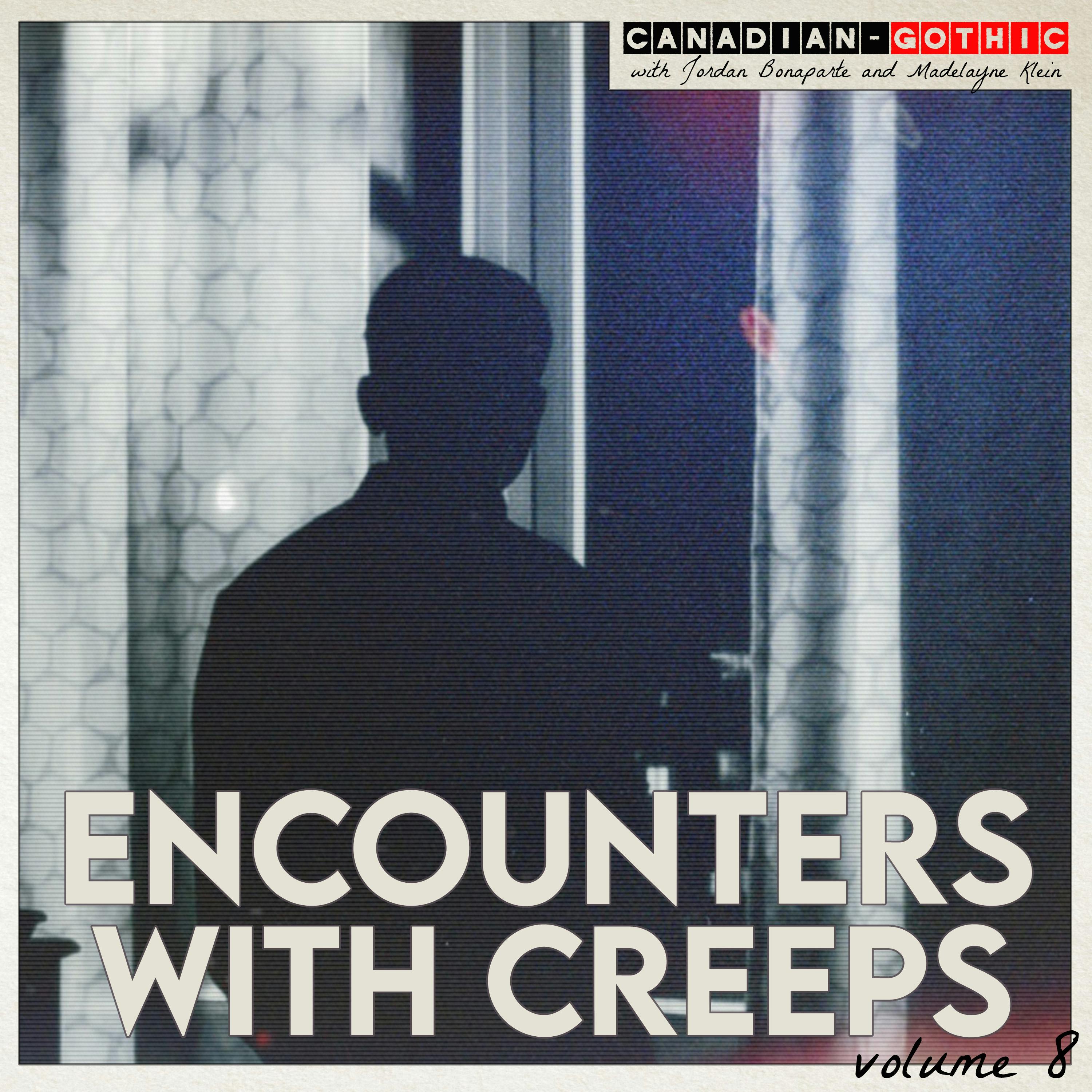 Encounters With Creeps - Volume 8