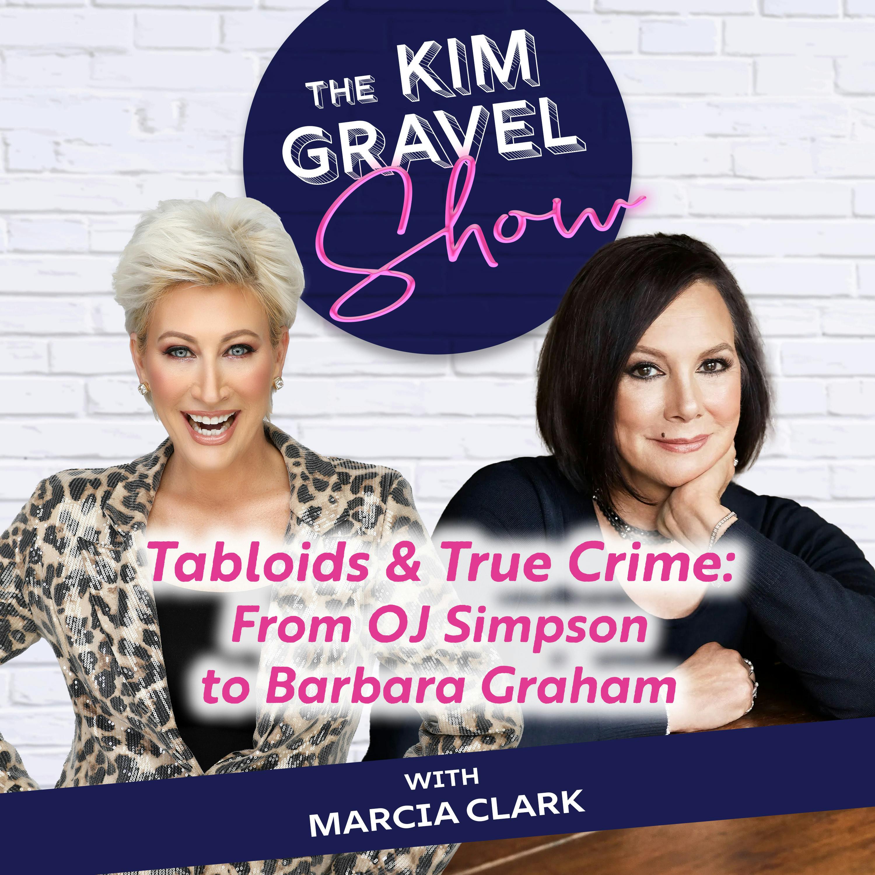 Tabloids & True Crime: From OJ Simpson to Barbara Graham with Marcia Clark Tabloids & True Crime: From OJ Simpson to Barbara Graham with Marcia Clark