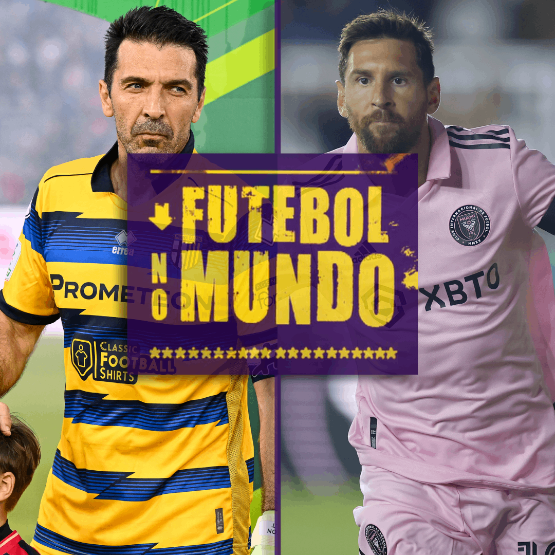 Futebol no Mundo #256: Buffon pendura as luvas, Messi brilha em clássico pegado