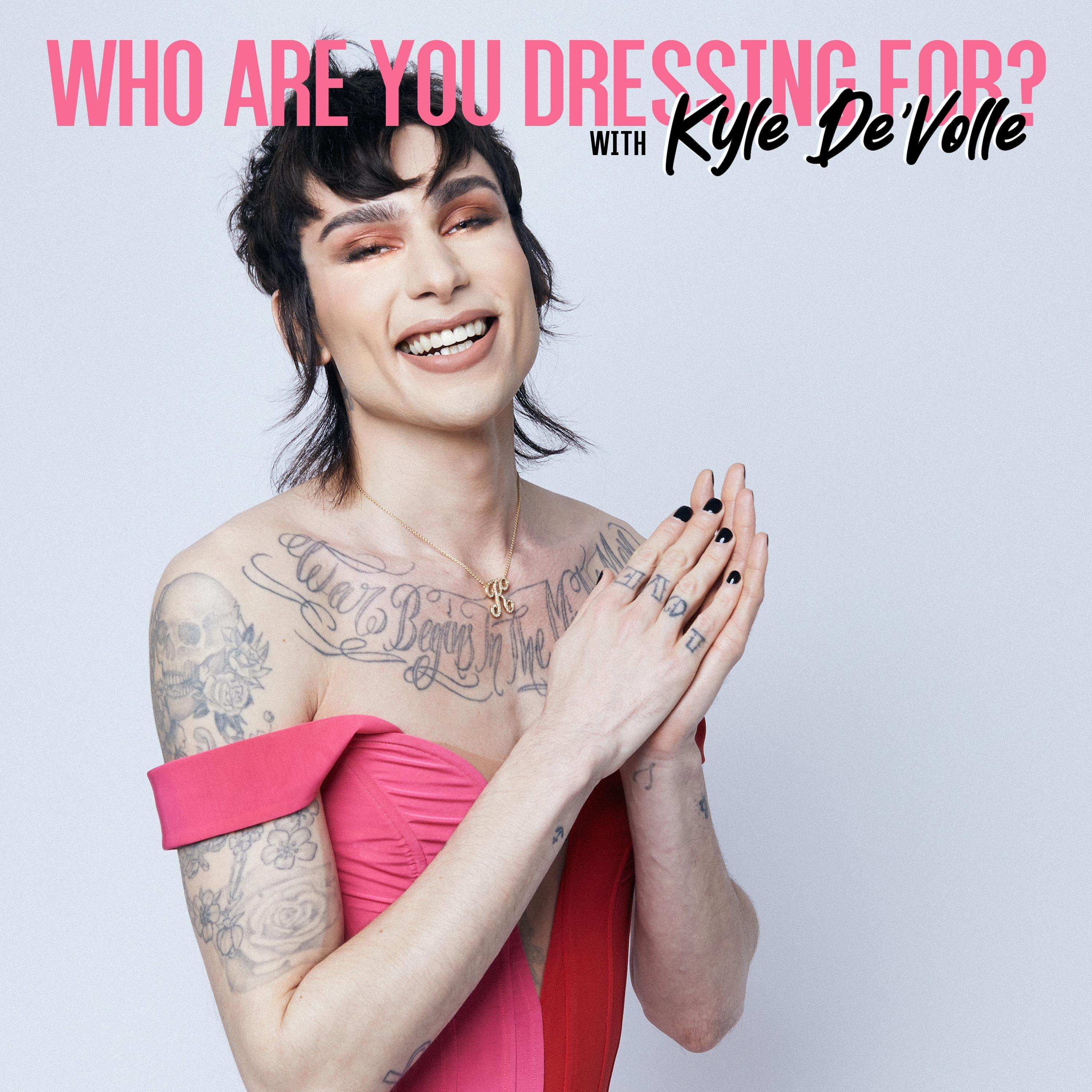 Who Are You Dressing For? (with Kyle De'Volle)