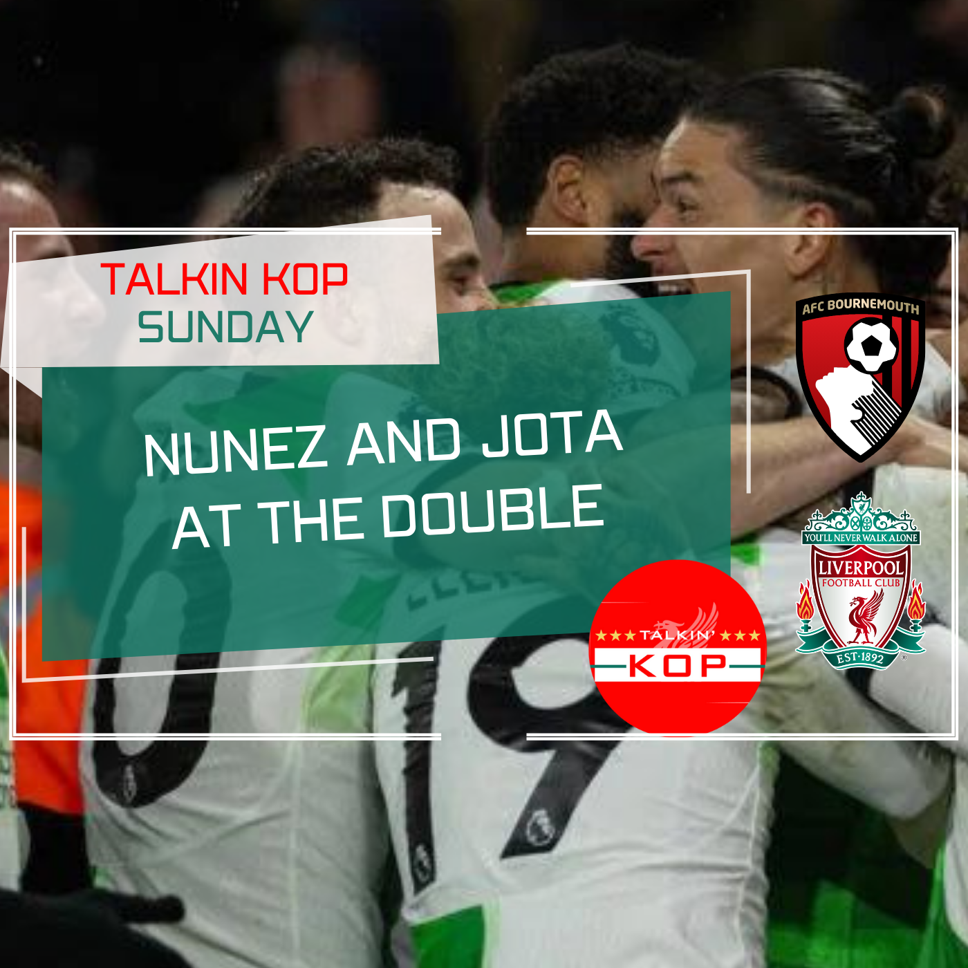 Nunez And Jota At The Double | Bournemouth 0 Liverpool 4 episode artwork