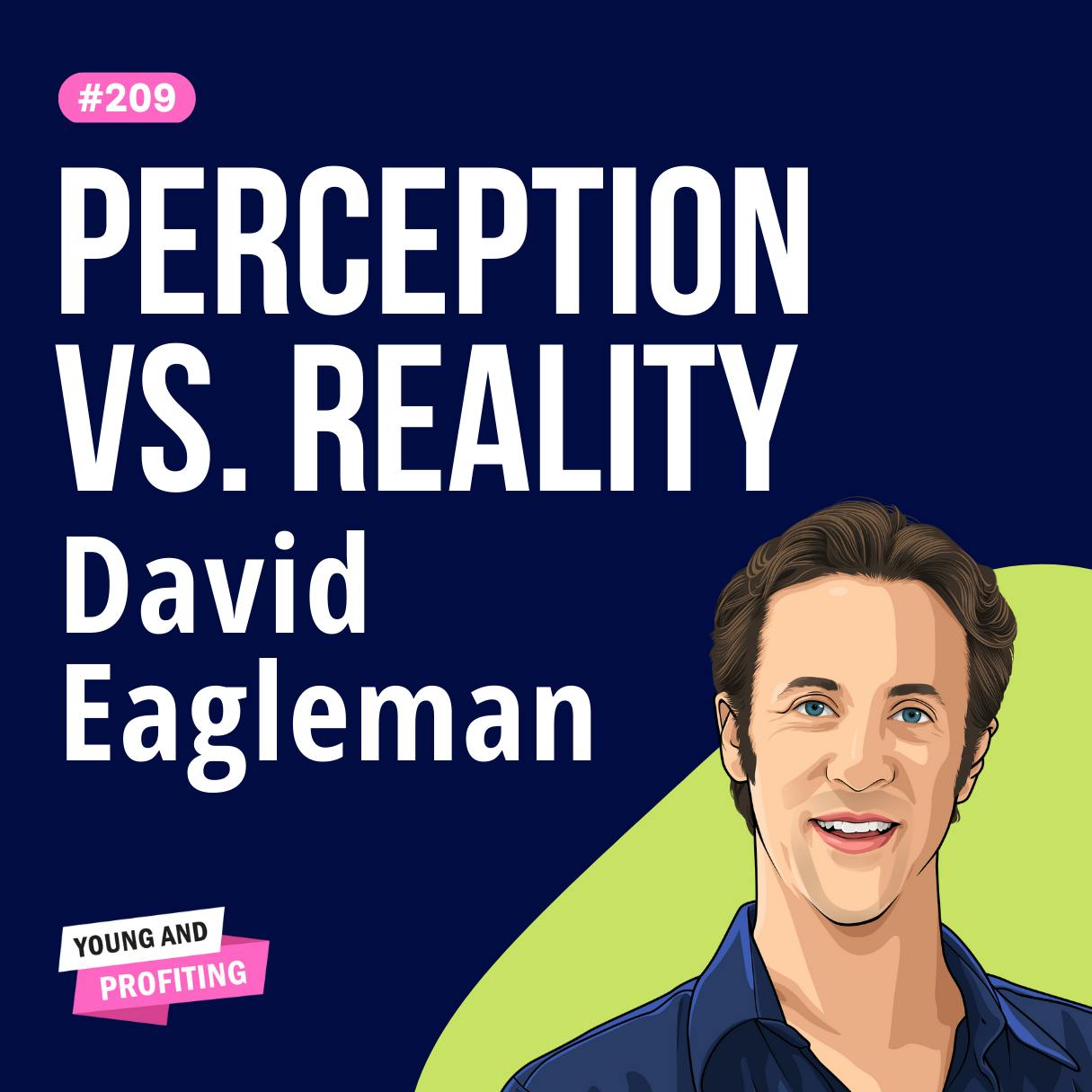 David Eagleman: The Inside Story of the Ever-Changing Brain | E209