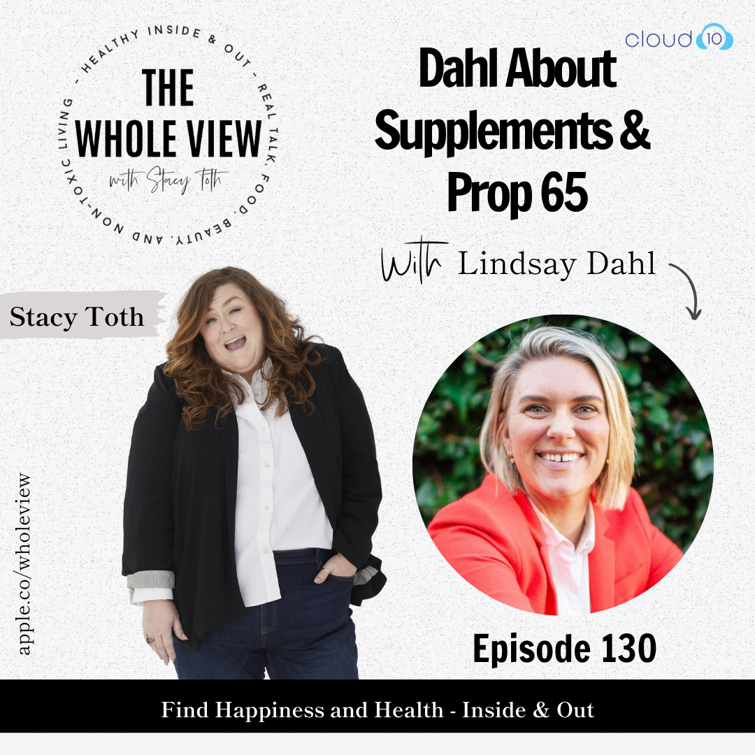 Episode 130: Dahl About Supplements & Prop 65 w/ Lindsay Dahl