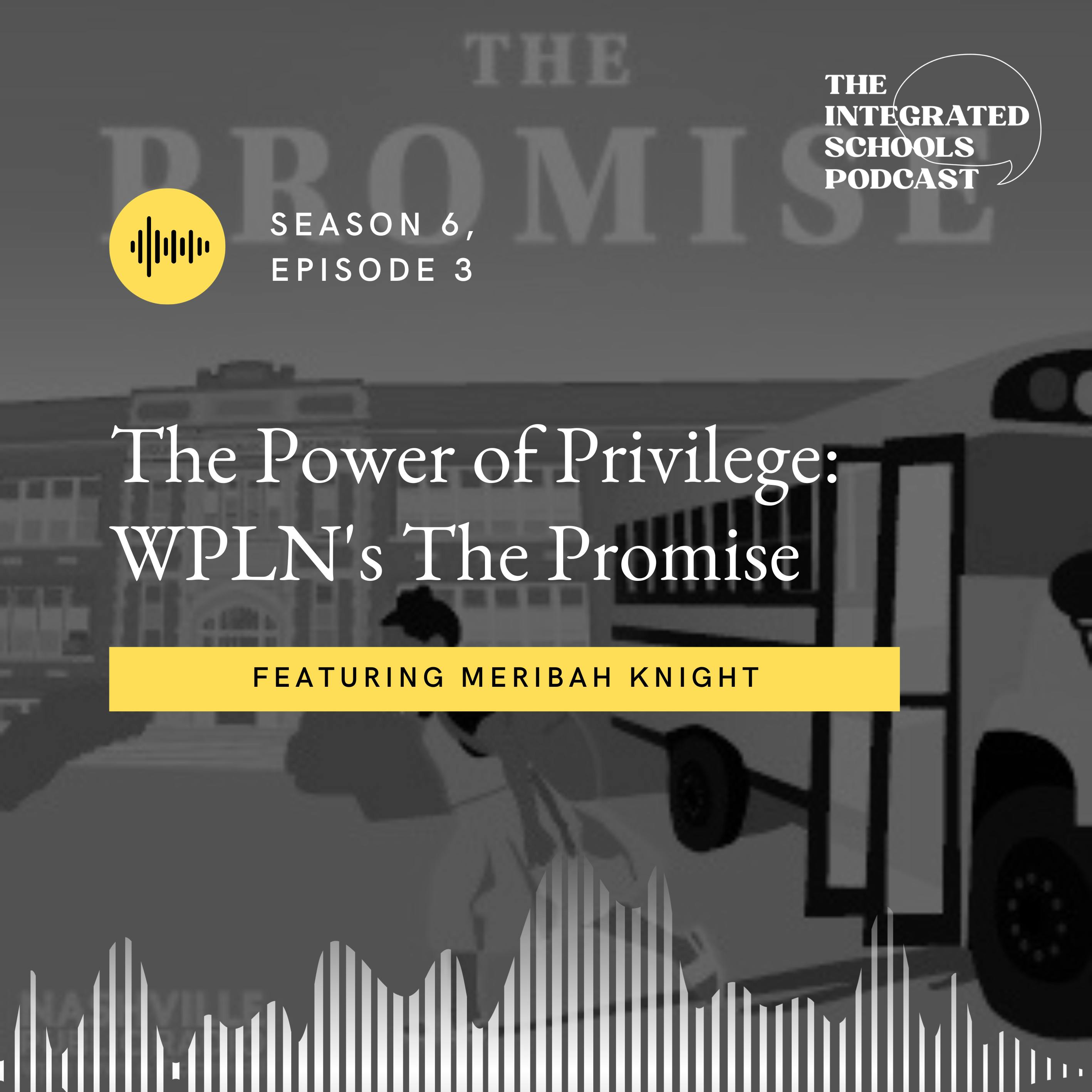 The Power of Privilege: WPLN's The Promise