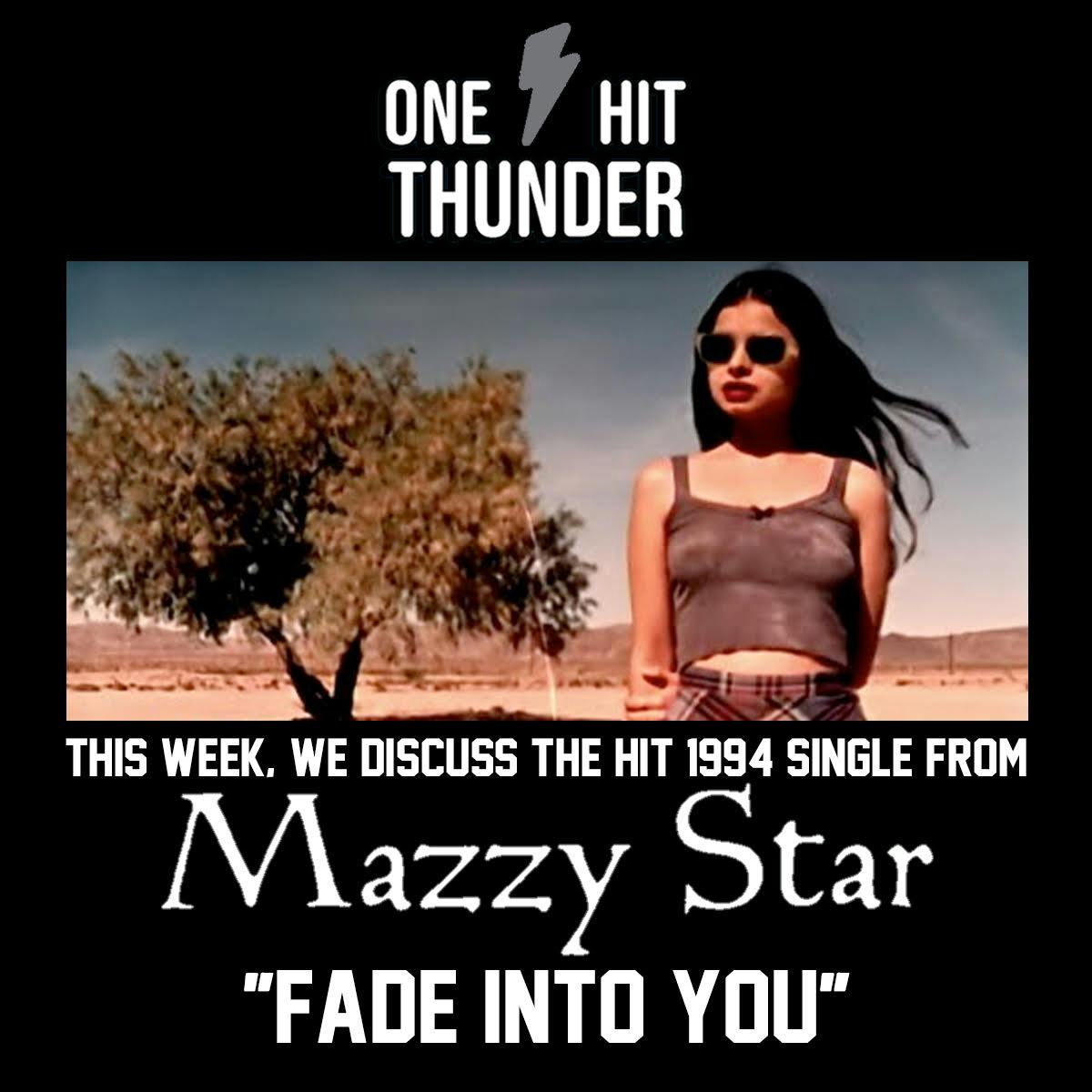 ”Fade Into You” by Mazzy Star