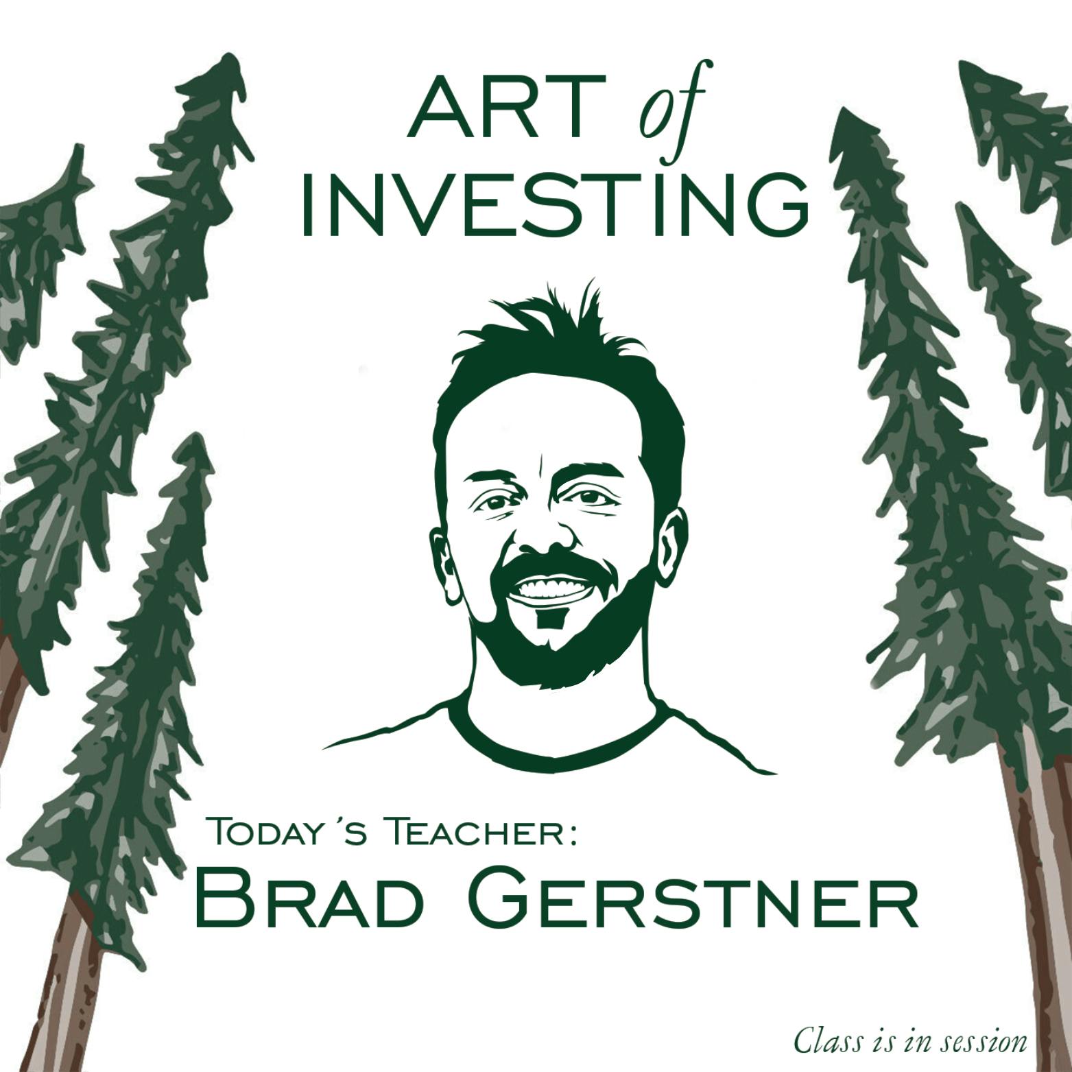 Brad Gerstner - Investor, Essentialist, Patriot - [Art of Investing, EP.6]