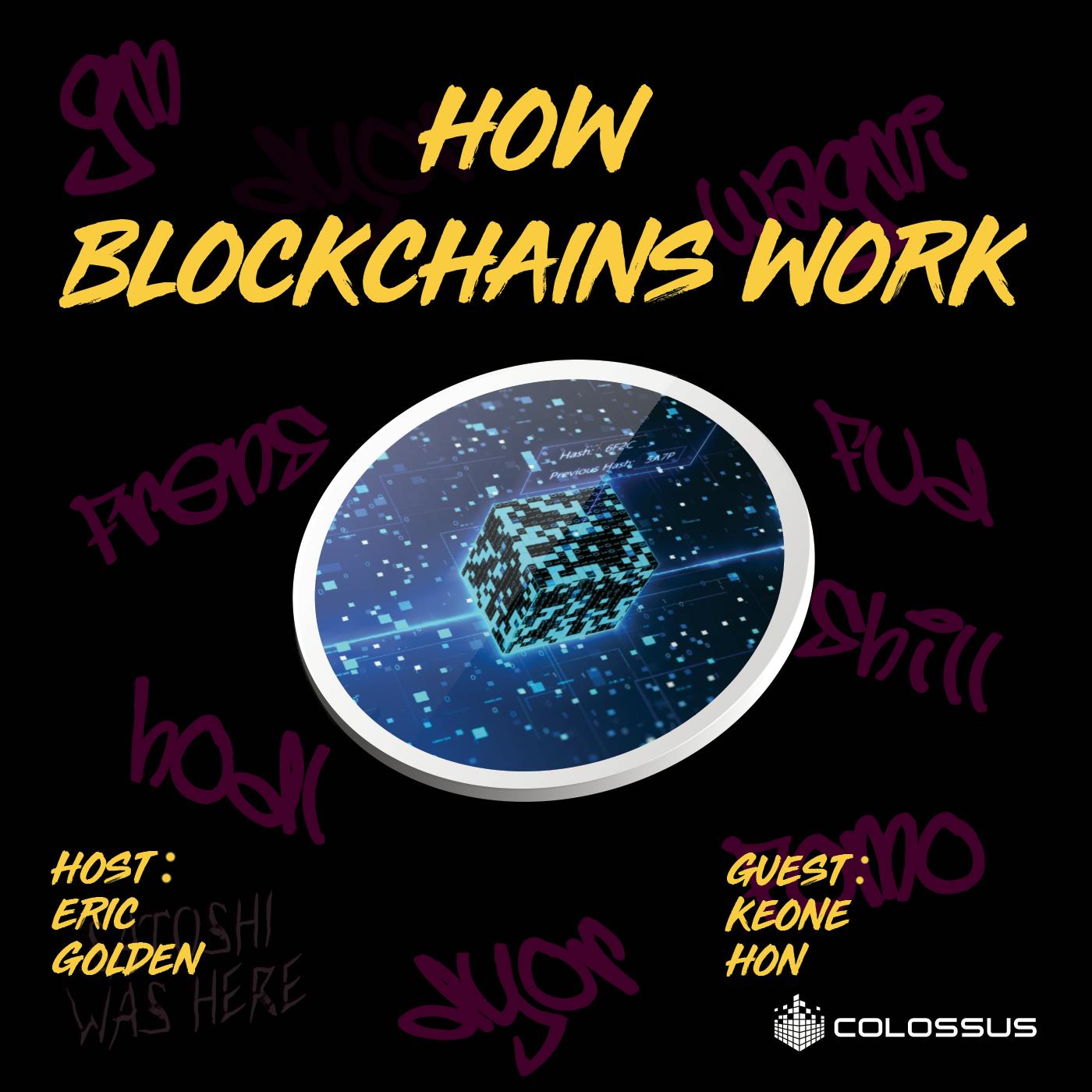 Keone Hon: How Blockchains Work: Bitcoin, Ethereum, Solana - [Web3 Breakdowns, EP.63]