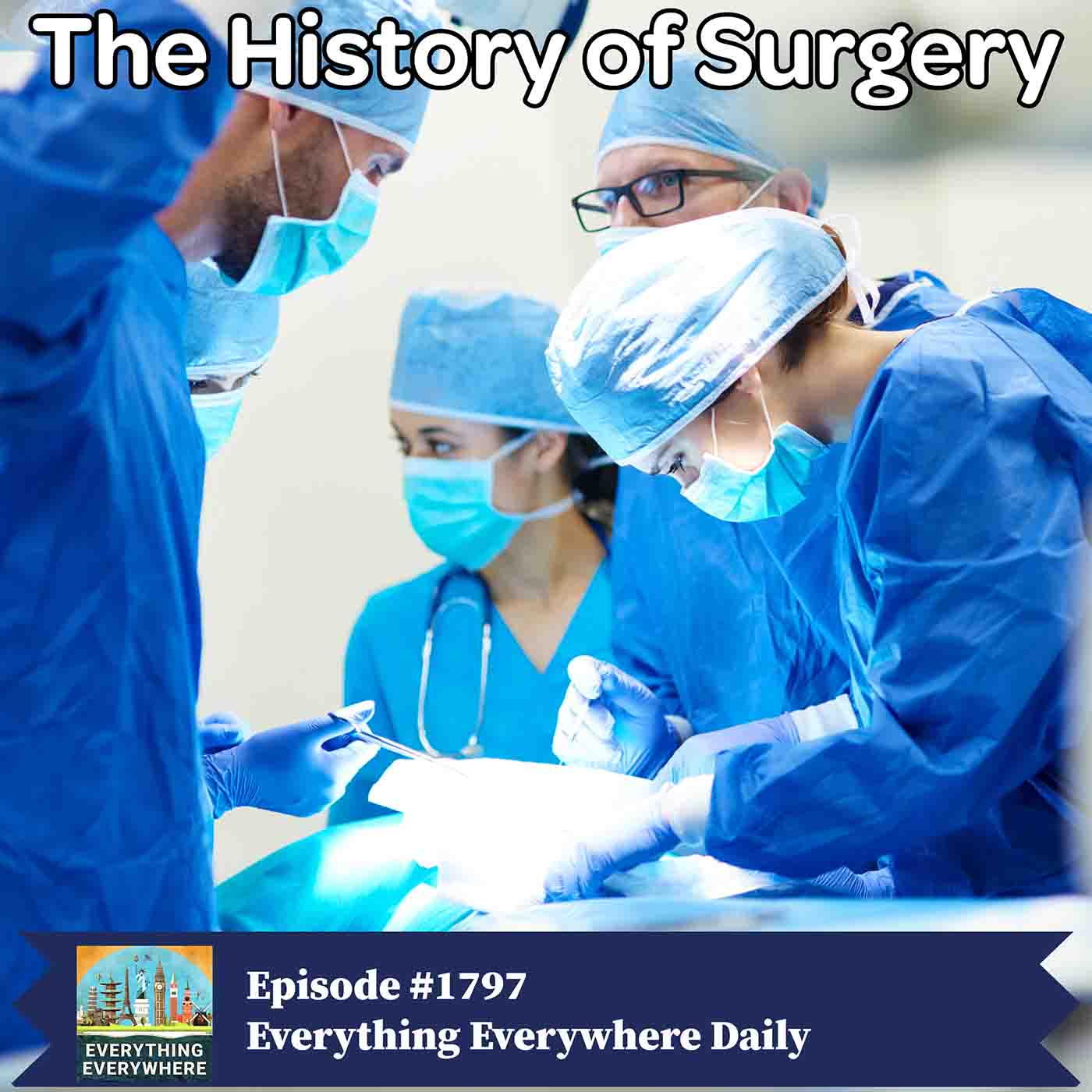 The History of Surgery