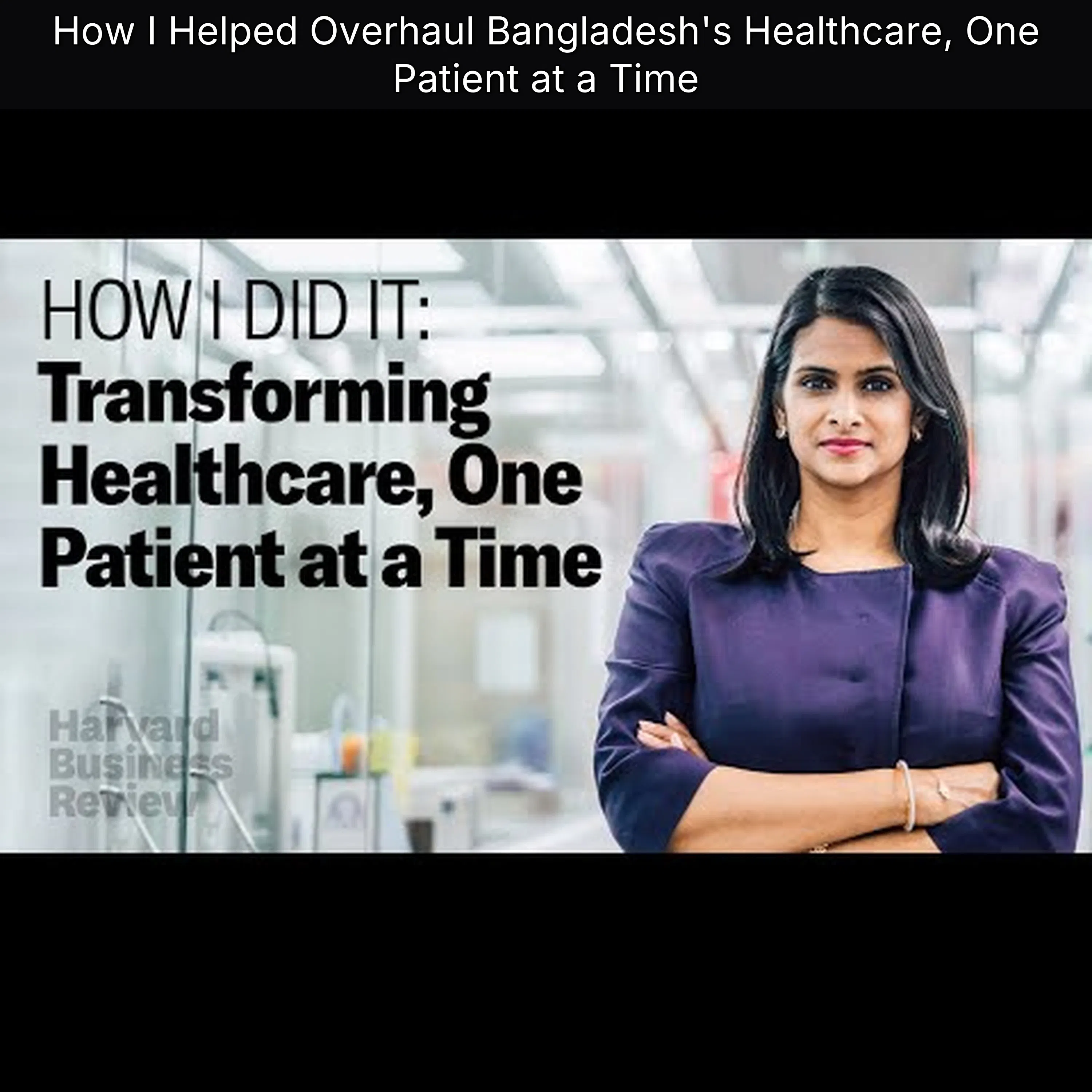 How I Helped Overhaul Bangladesh's Healthcare, One Patient at a Time