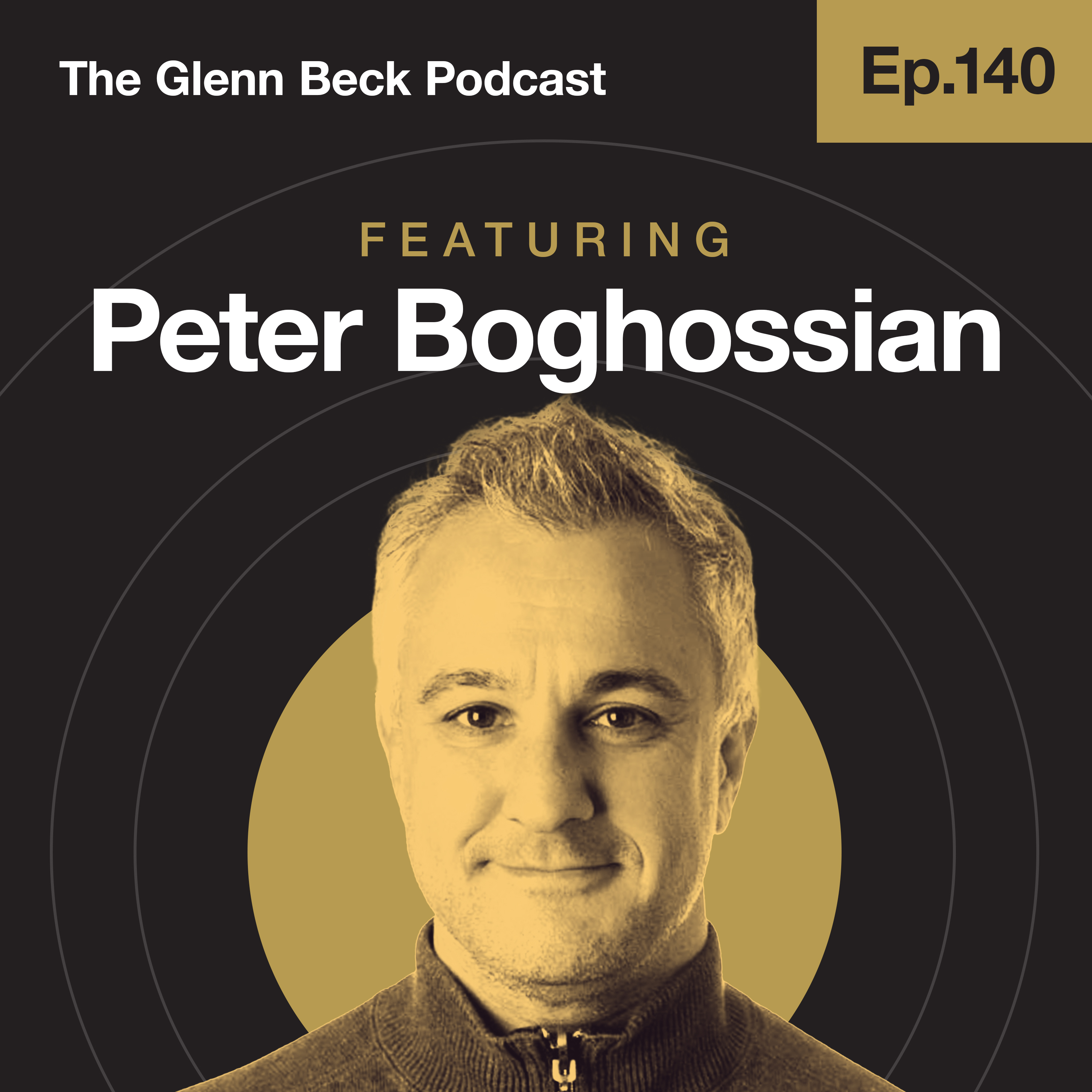 Ep 140 | We Paid for a College Cult INVASION of Society | Peter Boghossian | The Glenn Beck Podcast