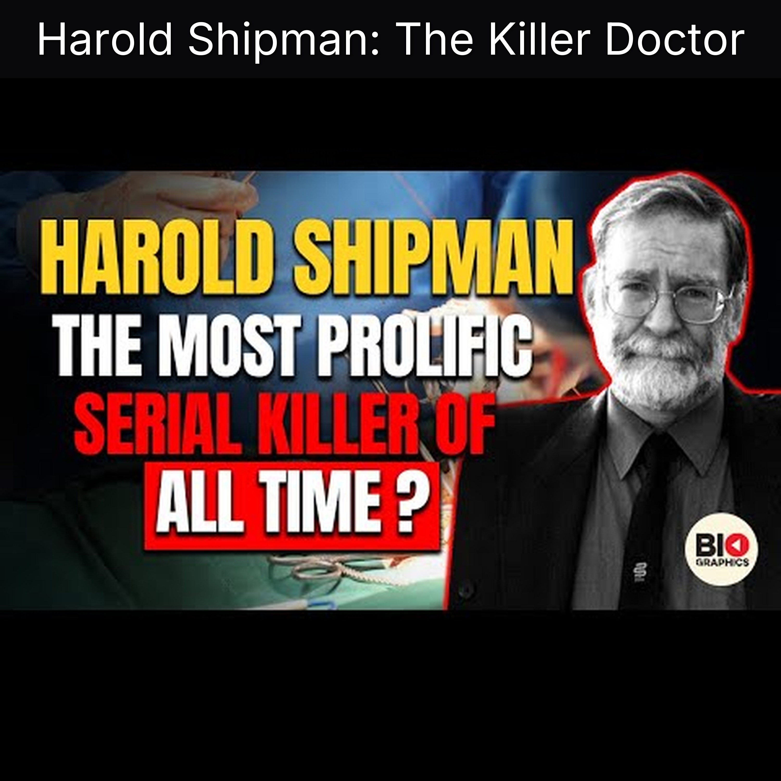 Harold Shipman: The Killer Doctor