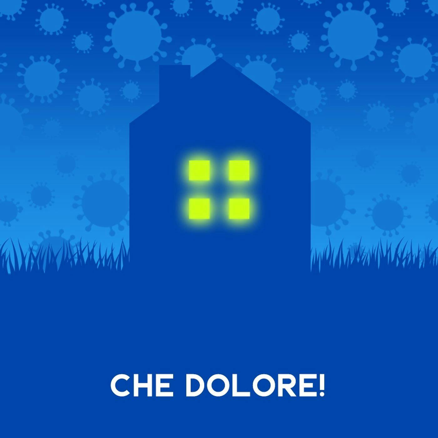 Che dolore! Che dolore!