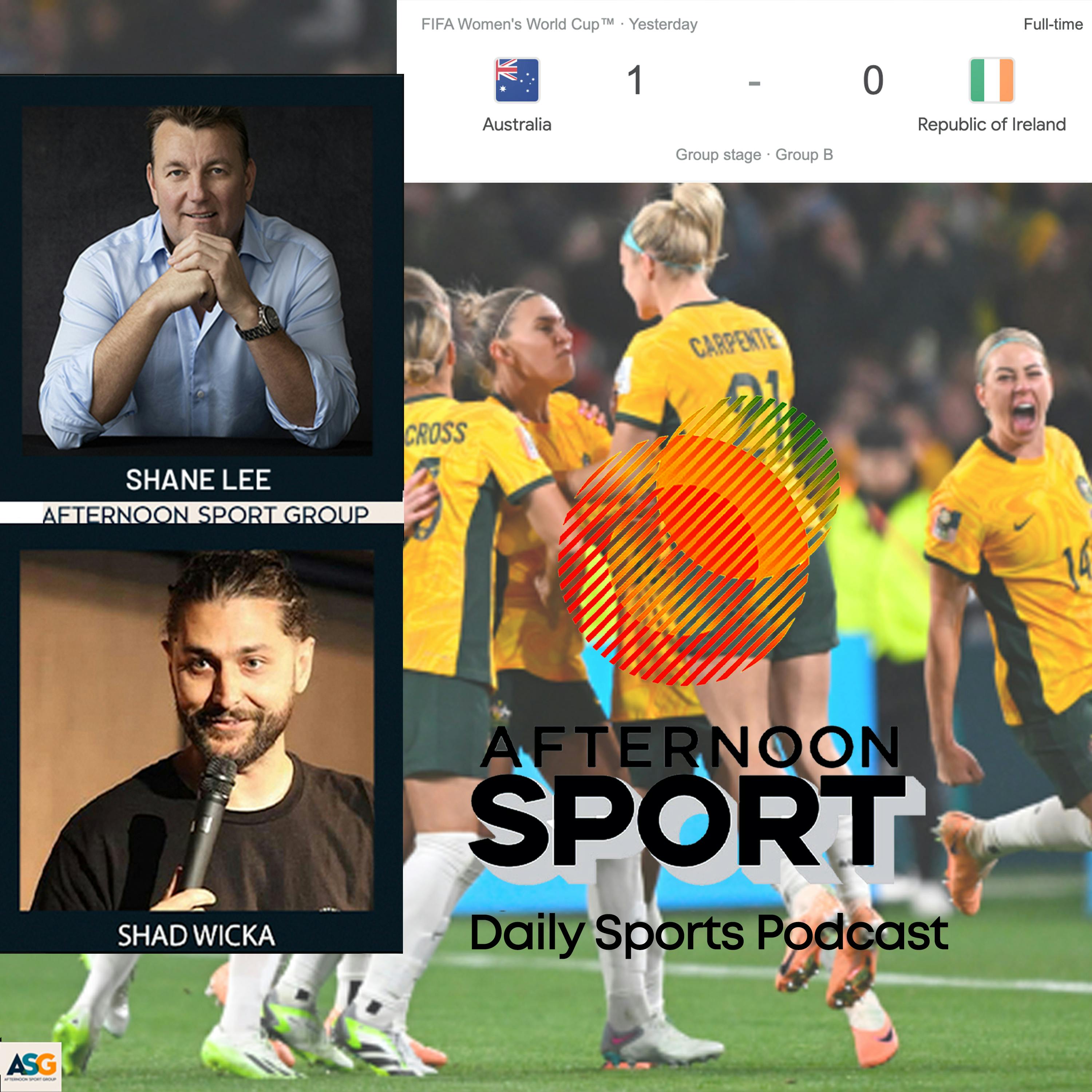 21st July Shane Lee & Shad Wicka: Win for the Matildas! Sam Kerr injury, Ashes Test 4 Day 2 (pray for rain), British Open, Maurice Rioli has the spirit of a champion, NRL possibilities + more!
