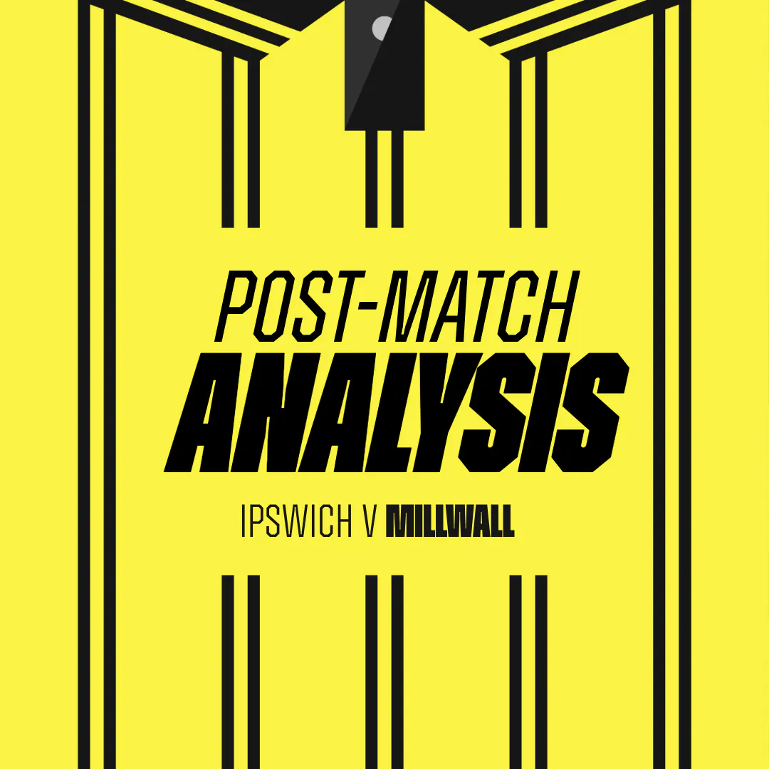 Post Match Analysis | Ipswich Town 1-1 Millwall episode artwork