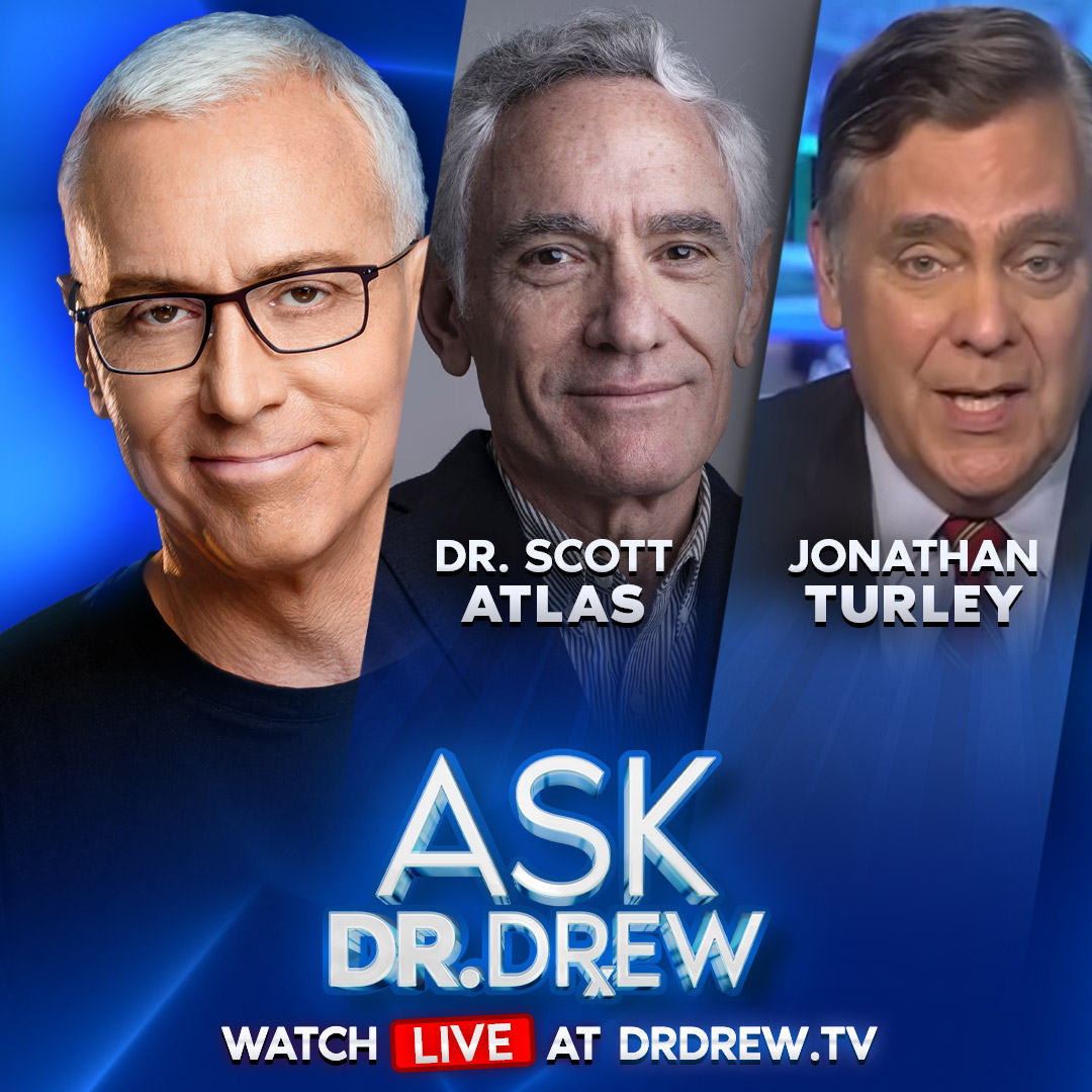 Only 1 Day Left To Indict Fauci For 2020 “Malfeasance” w/ Dr. Scott Atlas + Jonathan Turley on Coordinated Attacks Against Supreme Court – Ask Dr. Drew – Ep 620