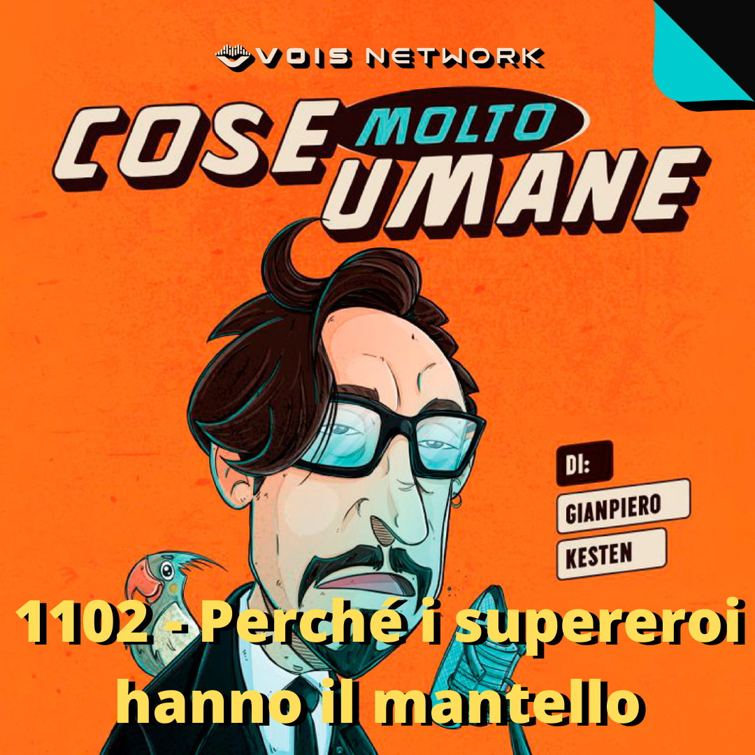 1102 - Perché i supereroi hanno il mantello