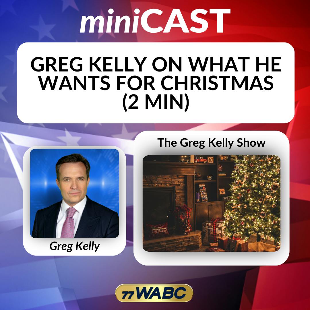 Greg Kelly on what he wants for Christmas (2 min) | 11-17-25 Greg Kelly on what he wants for Christmas (2 min) | 11-17-25