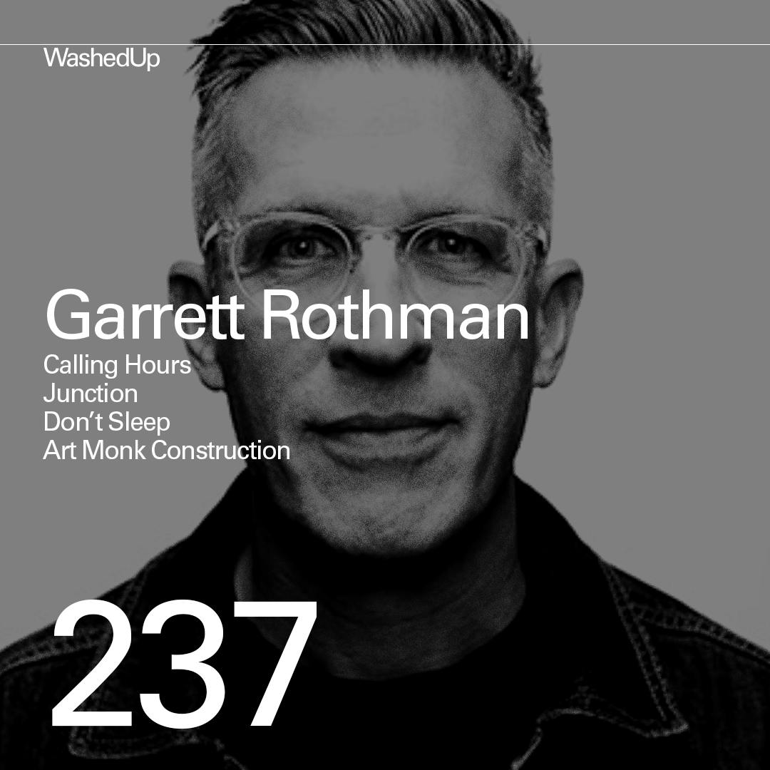 #237 - Garrett Rothman (Calling Hours, Art Monk Construction)