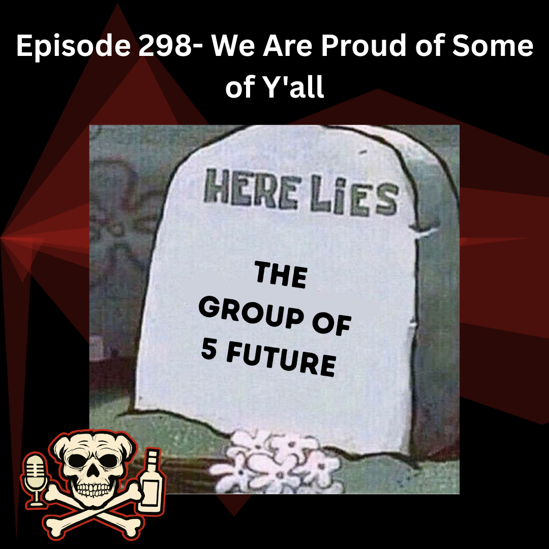 Episode 298- We Are Proud of Some of Y'all episode artwork