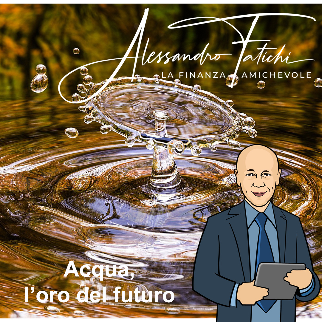 Acqua, l’oro del futuro