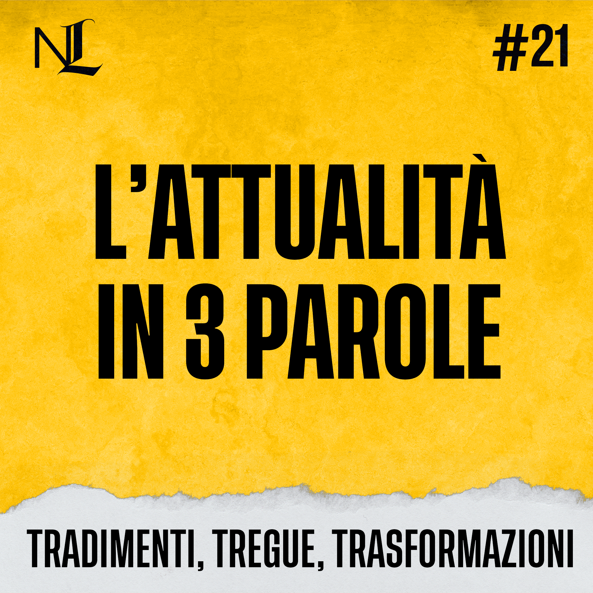 L’attualità in tre parole #21: Tradimenti, Tregue, Trasformazioni