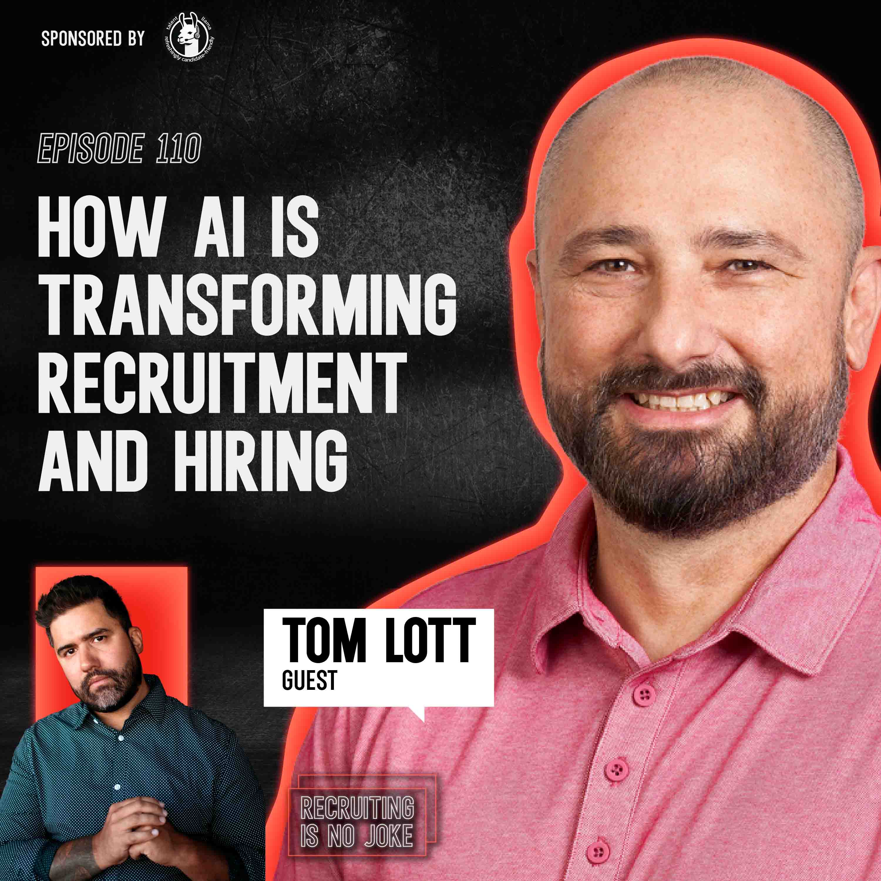 Episode 110: How AI is Transforming Recruitment and Hiring with Tom Lott of BAL Law Firm