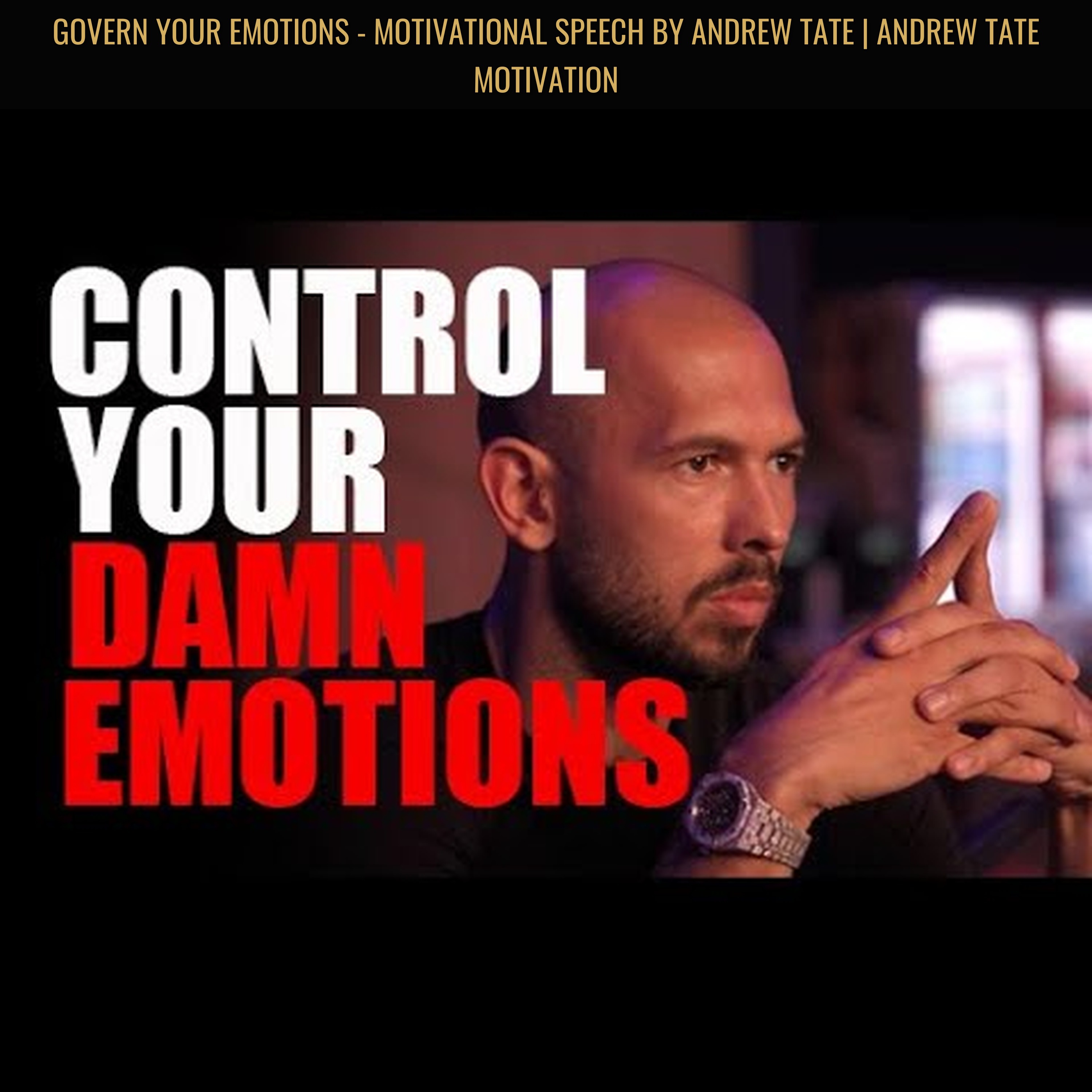 GOVERN YOUR EMOTIONS - Motivational Speech by Andrew Tate | Andrew Tate Motivation