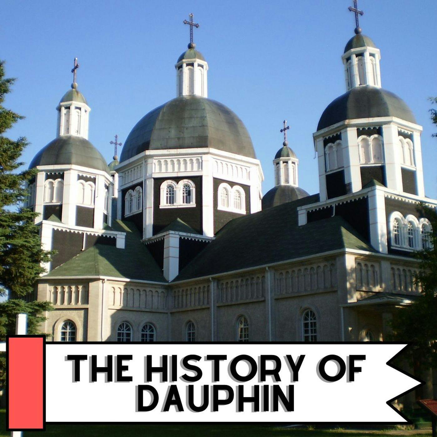 The History Of Dauphin