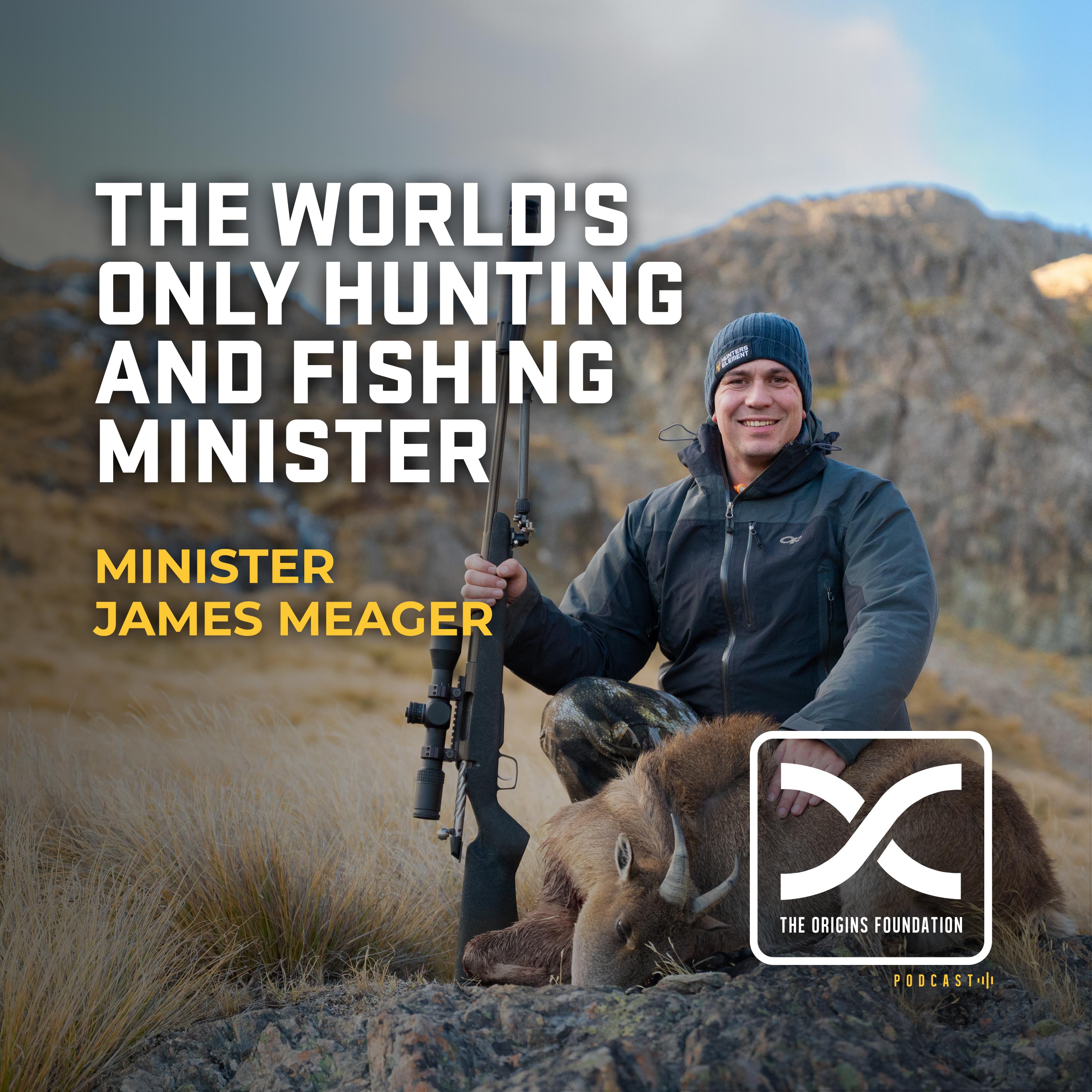 Episode 586 - Minister James Meager || The World’s Only Hunting And Fishing Minister