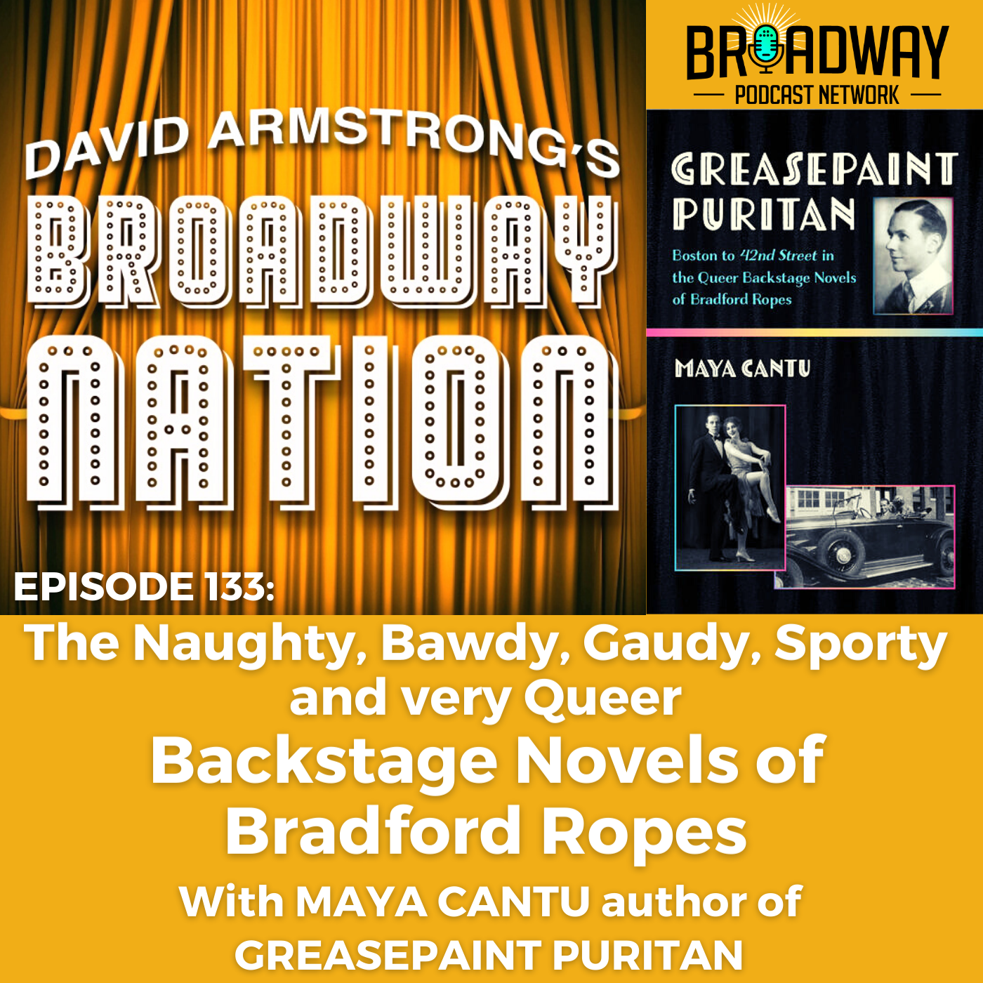 Episode 133: 42nd STREET &amp; the Queer Backstage Novels of Bradford Ropes