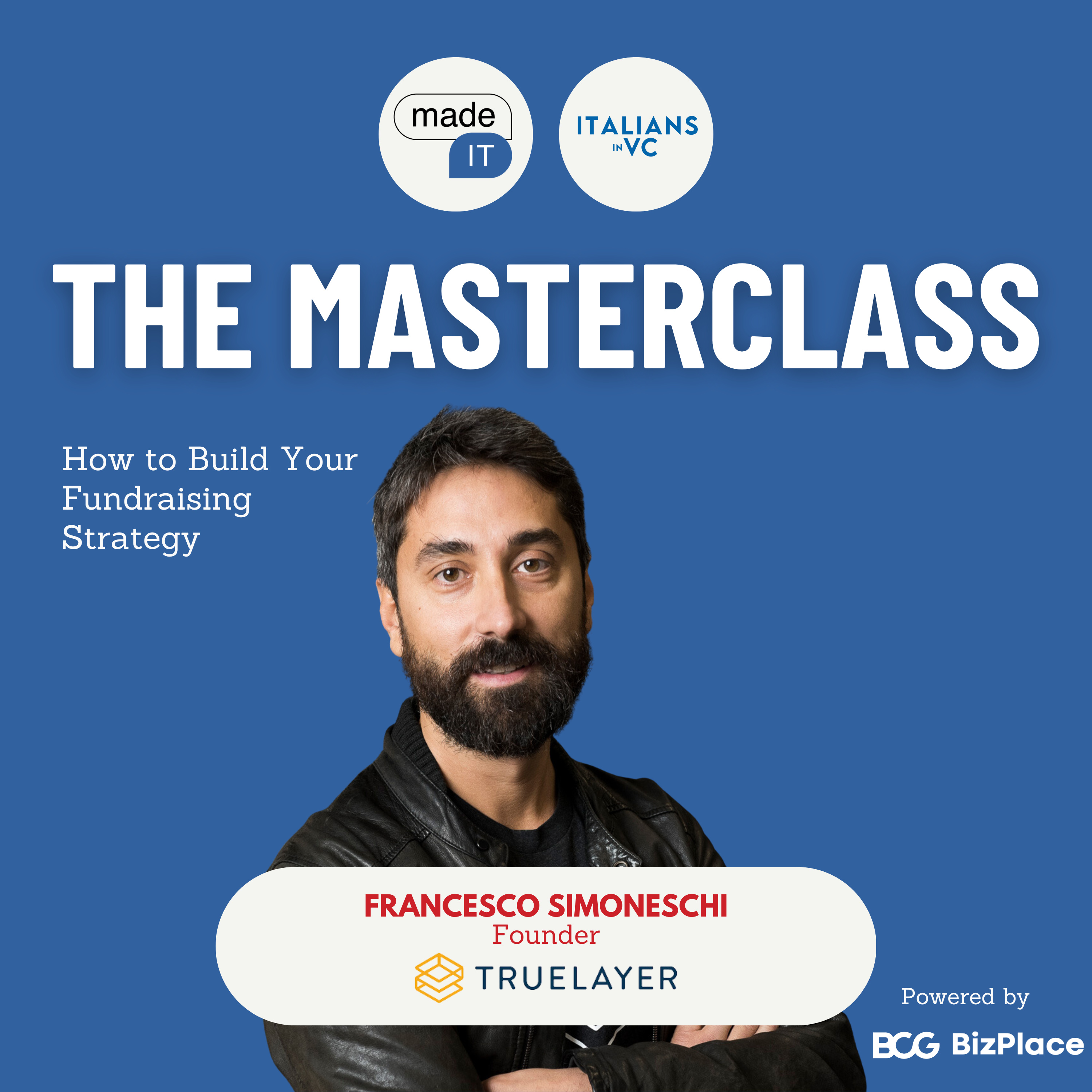 #150 How to Build Your Fundraising Strategy with Francesco Simoneschi, Founder TrueLayer (Masterclass Edition)