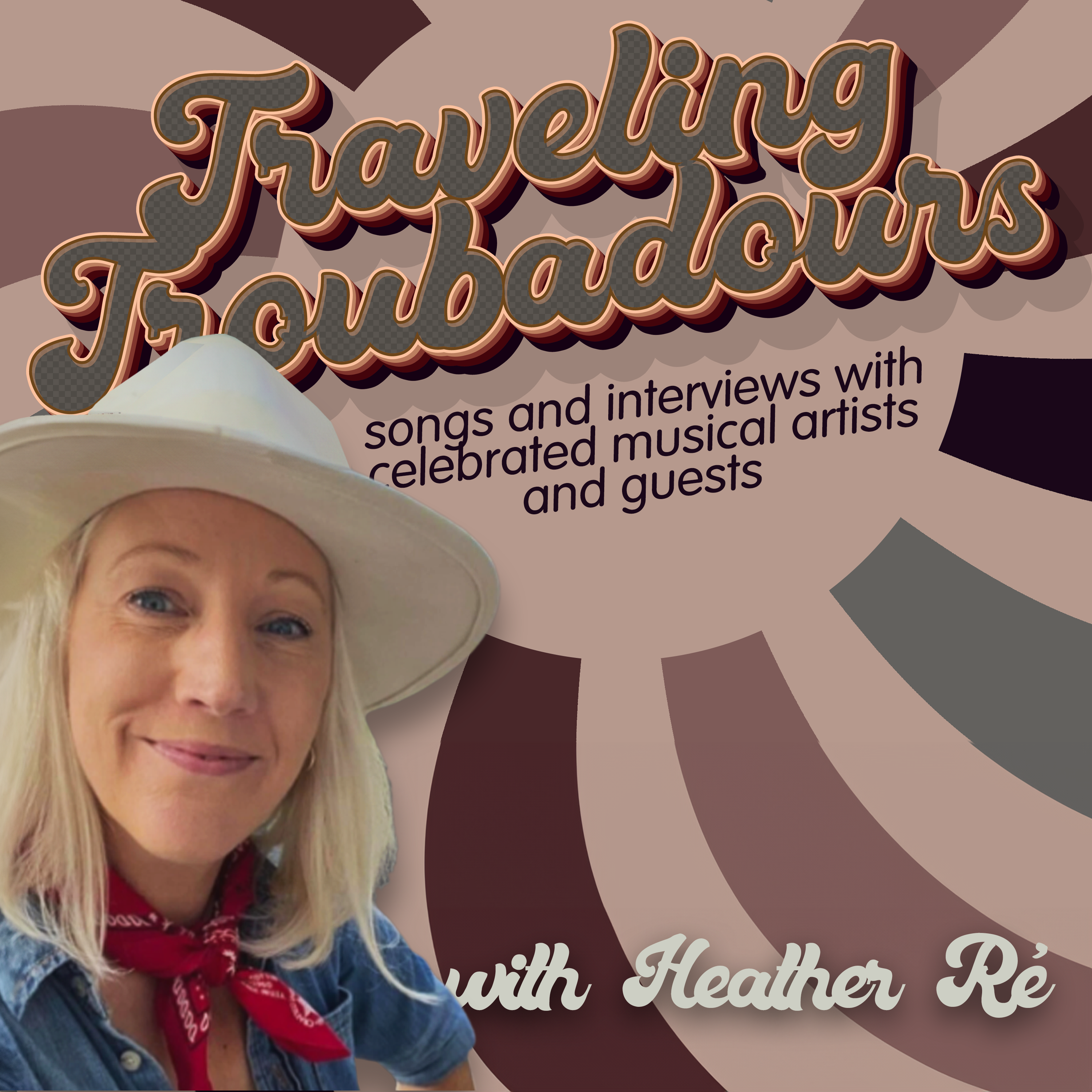 Traveling Troubadours with Heather Ré podcast artwork