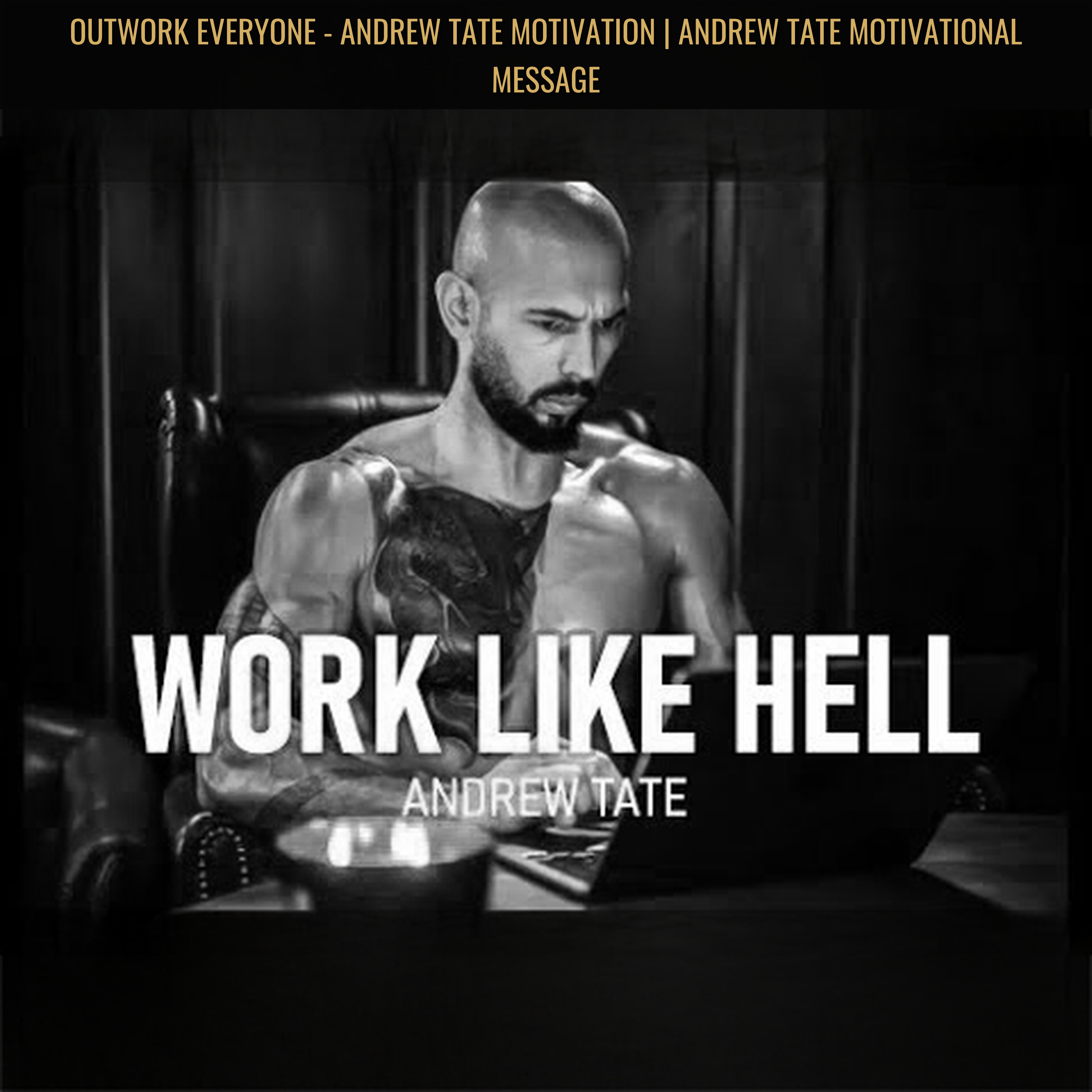 OUTWORK EVERYONE - Andrew Tate Motivation | Andrew Tate Motivational Message