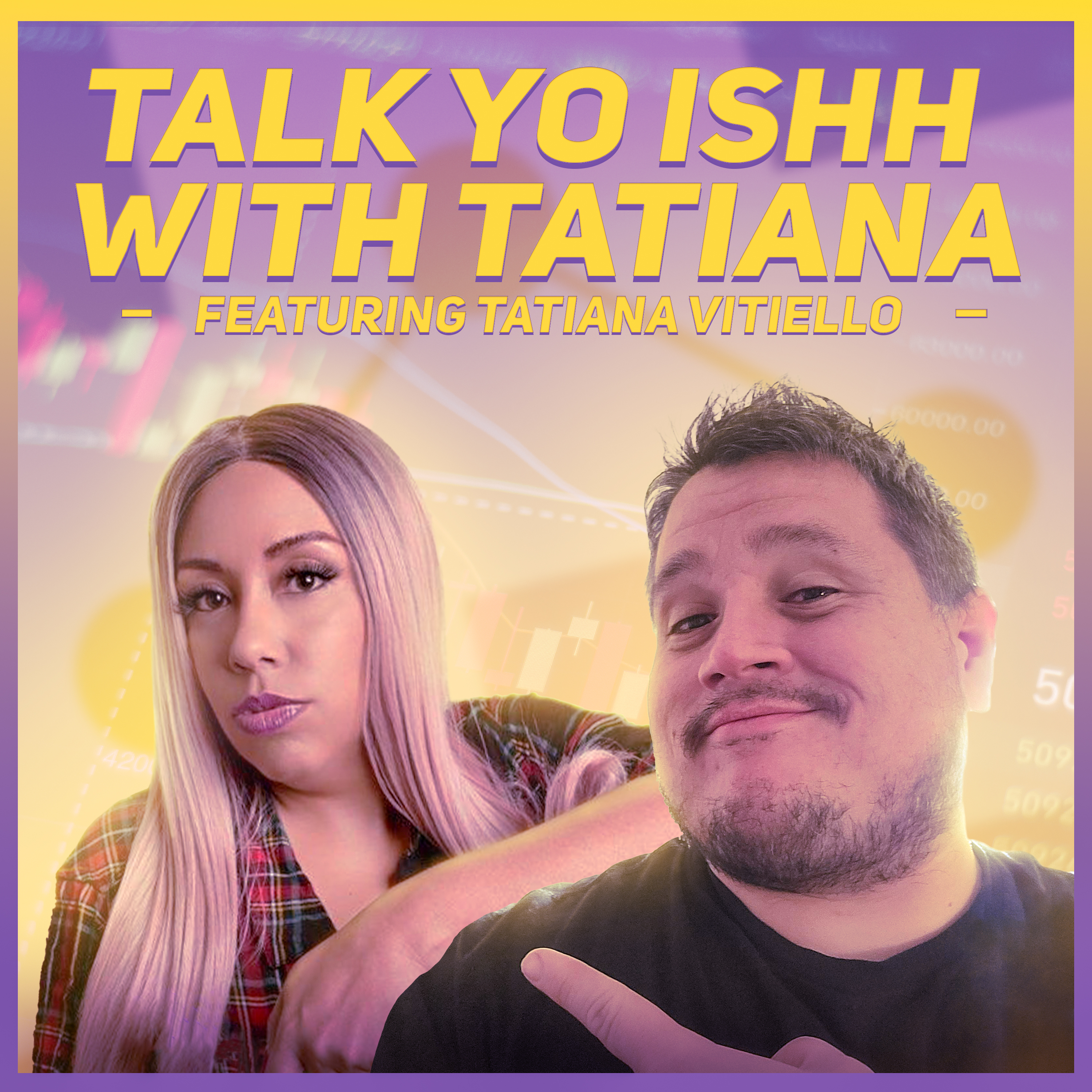 E87 | Talk Yo Ishh with Tatiana! episode artwork