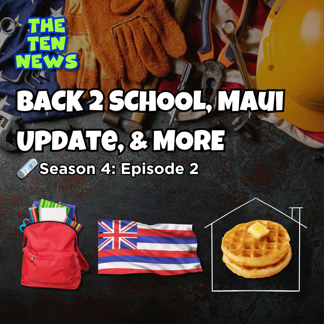 Back 2 School, Maui Update, & More 🗞️