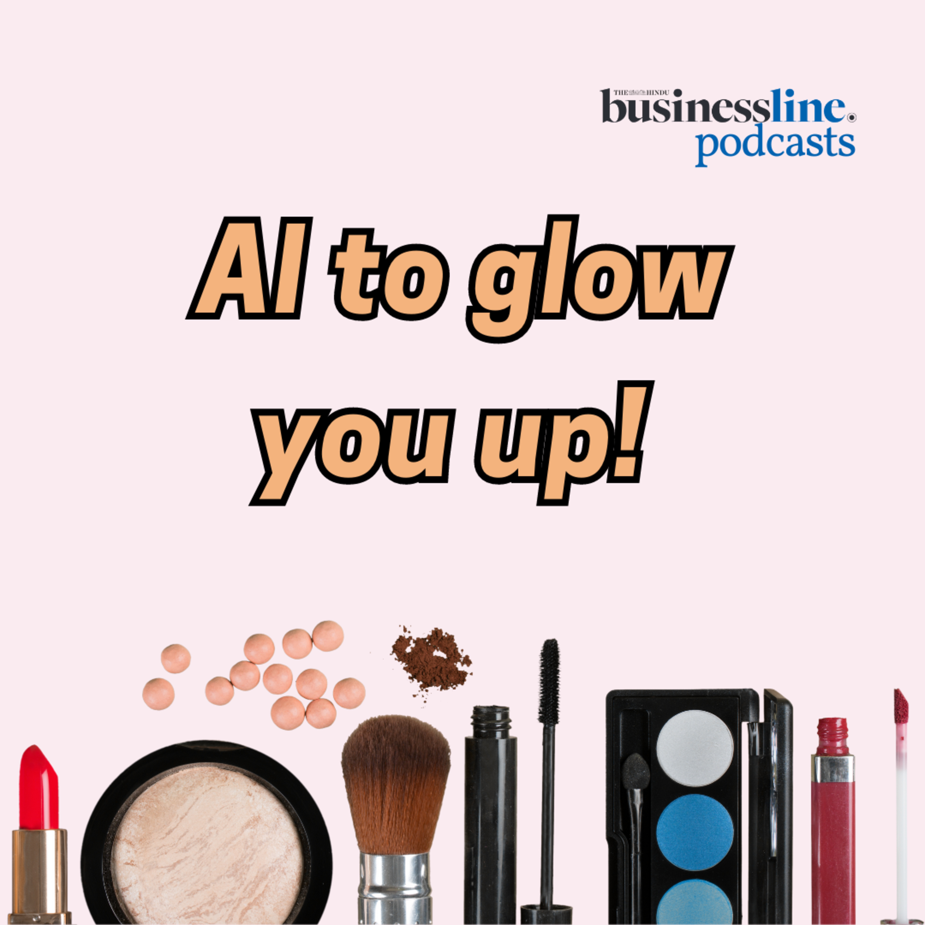From Virtual try-ons to skin analyser; How AI is shaping the cosmetic industry episode artwork