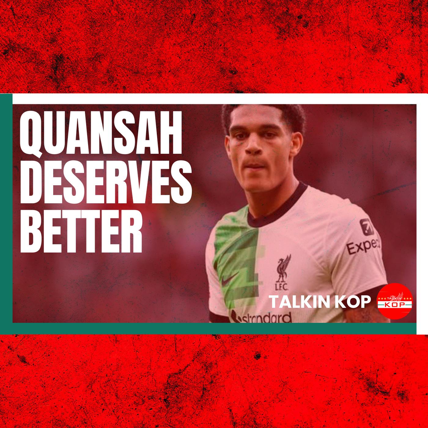 Quansah Deserves Better | Monday Night Kop