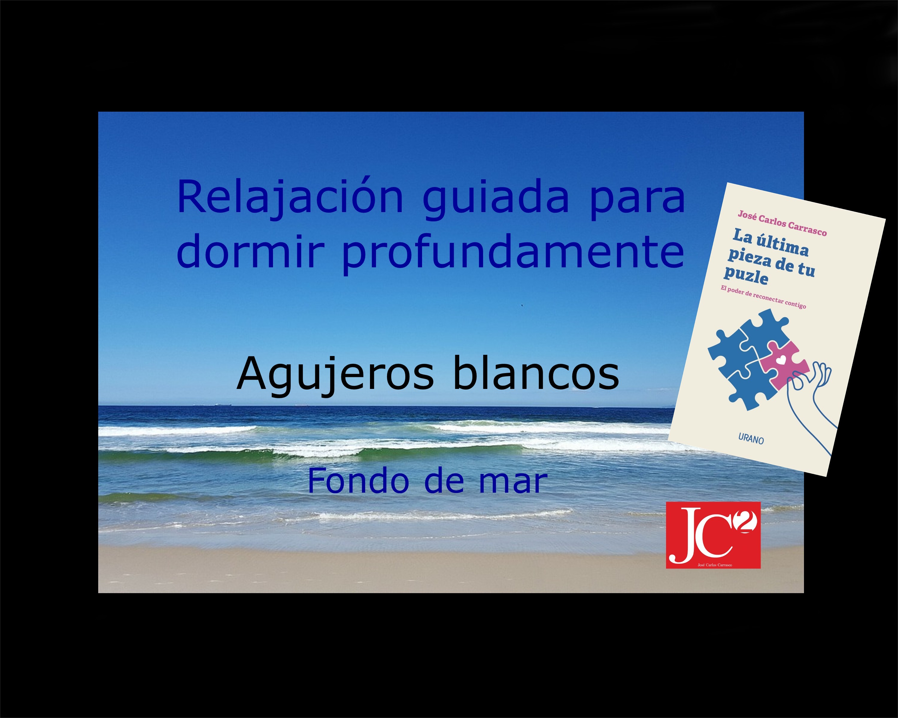 AGUJEROS BLANCOS | Relajación guiada para conciliar el sueño profundo. (V.1 Fondo de costa) episode artwork