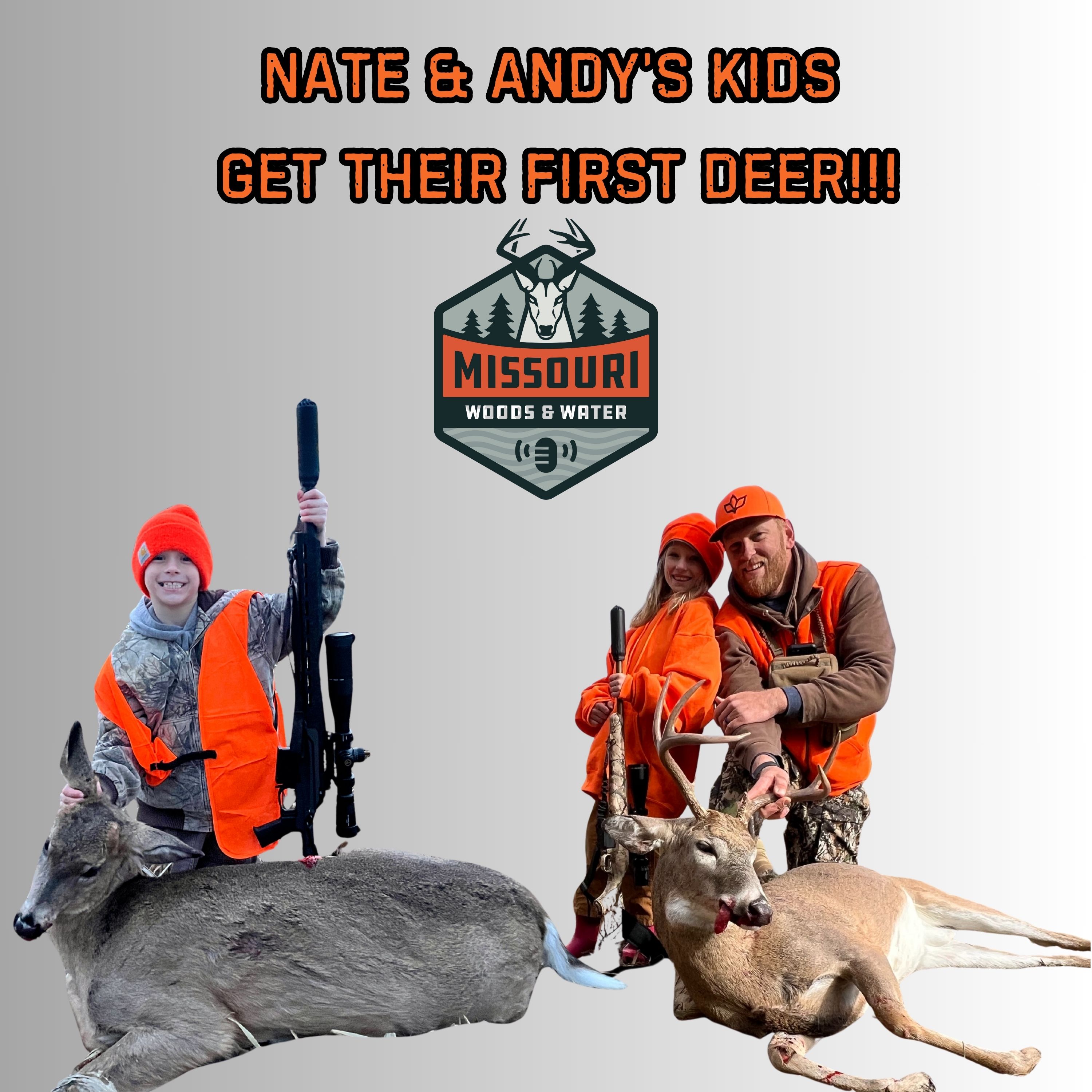 Missouri Woods & Water - Nate & Andy's Kids Get Their First Deer!!!