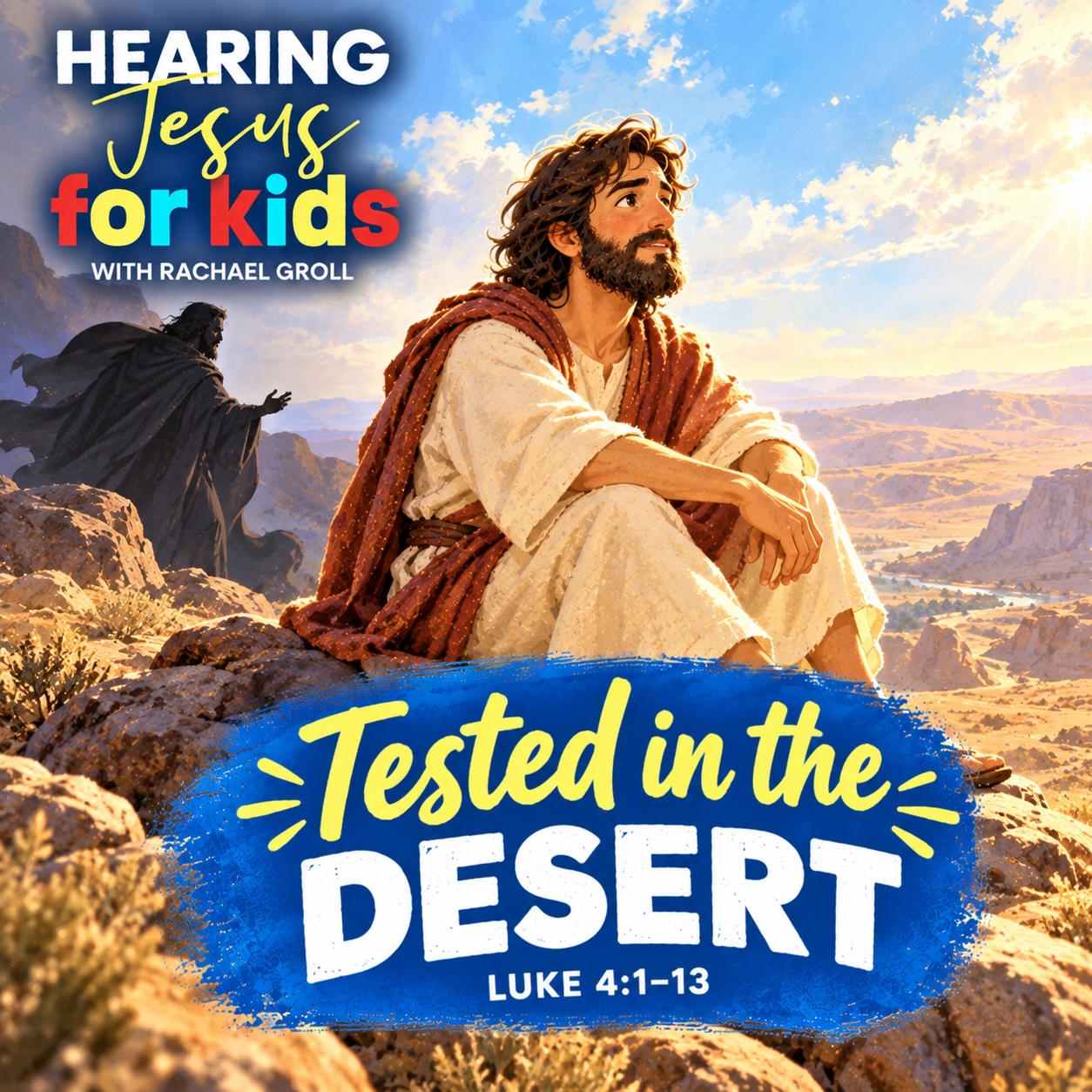 Luke 4:1-13: Tested in the Desert