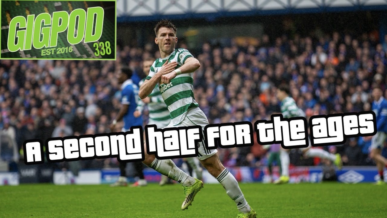 GIGPOD EP 338: A SECOND HALF FOR THE AGES GIGPOD EP 338: A SECOND HALF FOR THE AGES