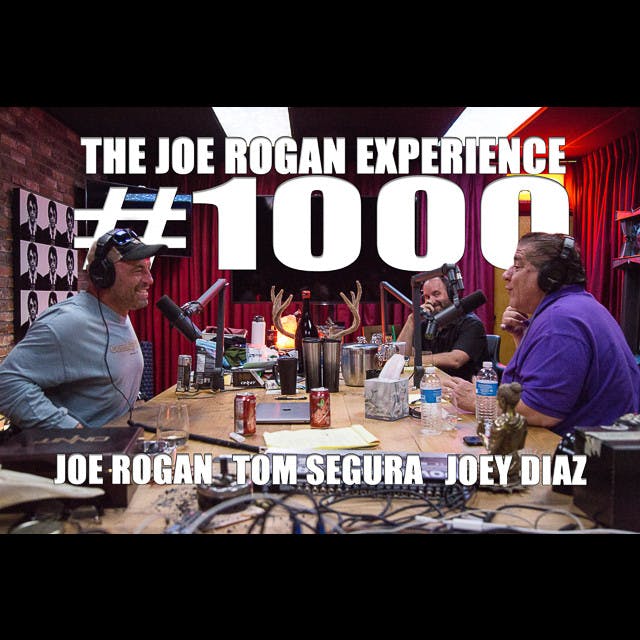 #1000 - Joey Diaz & Tom Segura