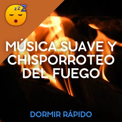 MÚSICA suave y chisporroteo del FUEGO para un SUEÑO Profundo y Reparador episode artwork