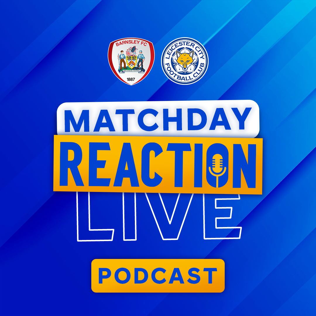 Leicester Held By 10-Man Barnsley | Matchday Live Reaction Podcast: Barnsley