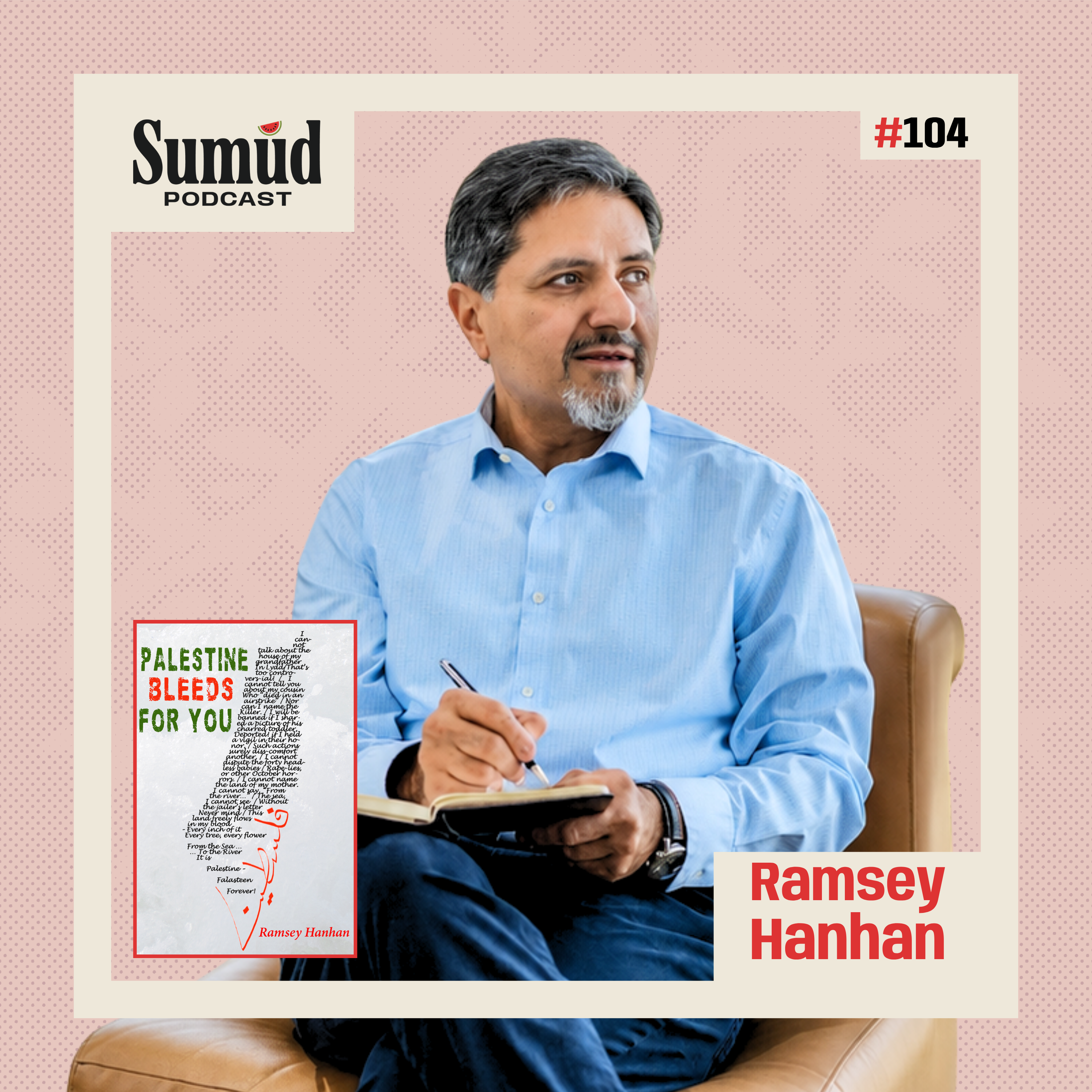 Ramsey Hanhan: Palestine Bleeds For You | Sumud Podcast episode artwork