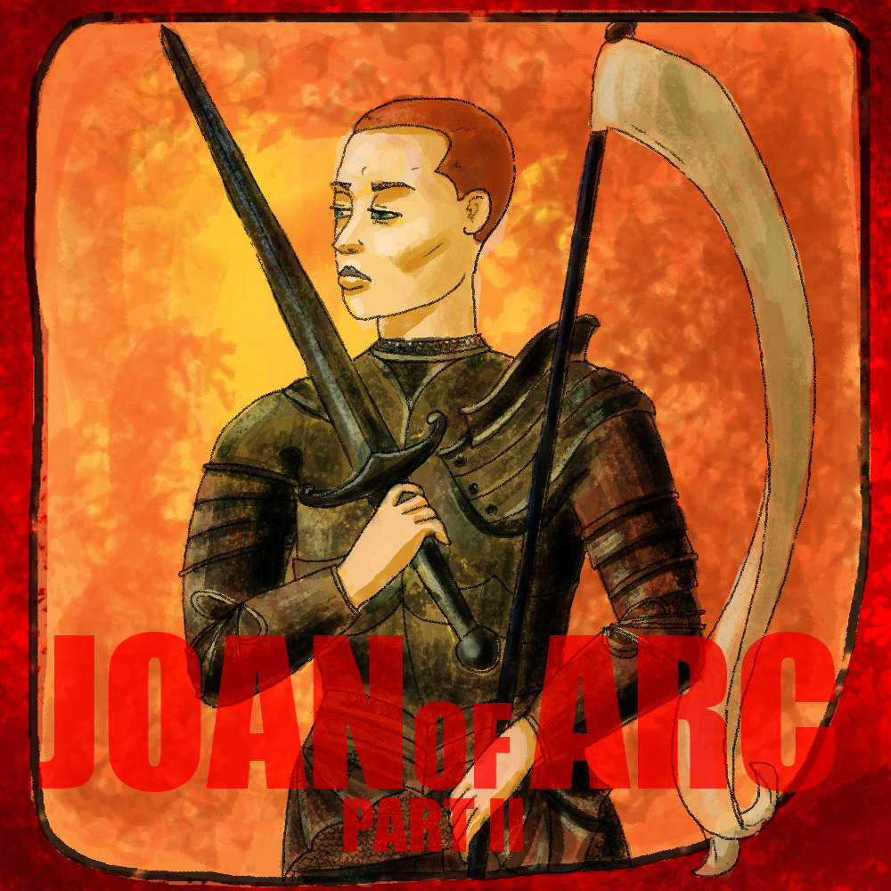 EPISODE 40: Joan of Arc (Part 2)