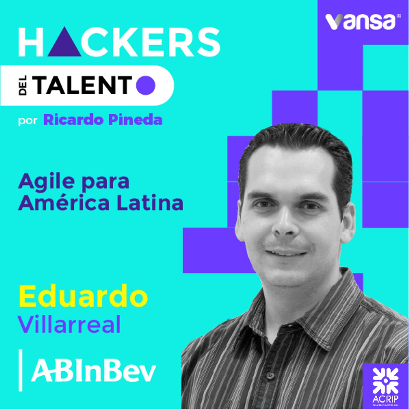 039. Agile para América Latina - Eduardo Villarreal  (AbInbev)  -  Lado B episode artwork